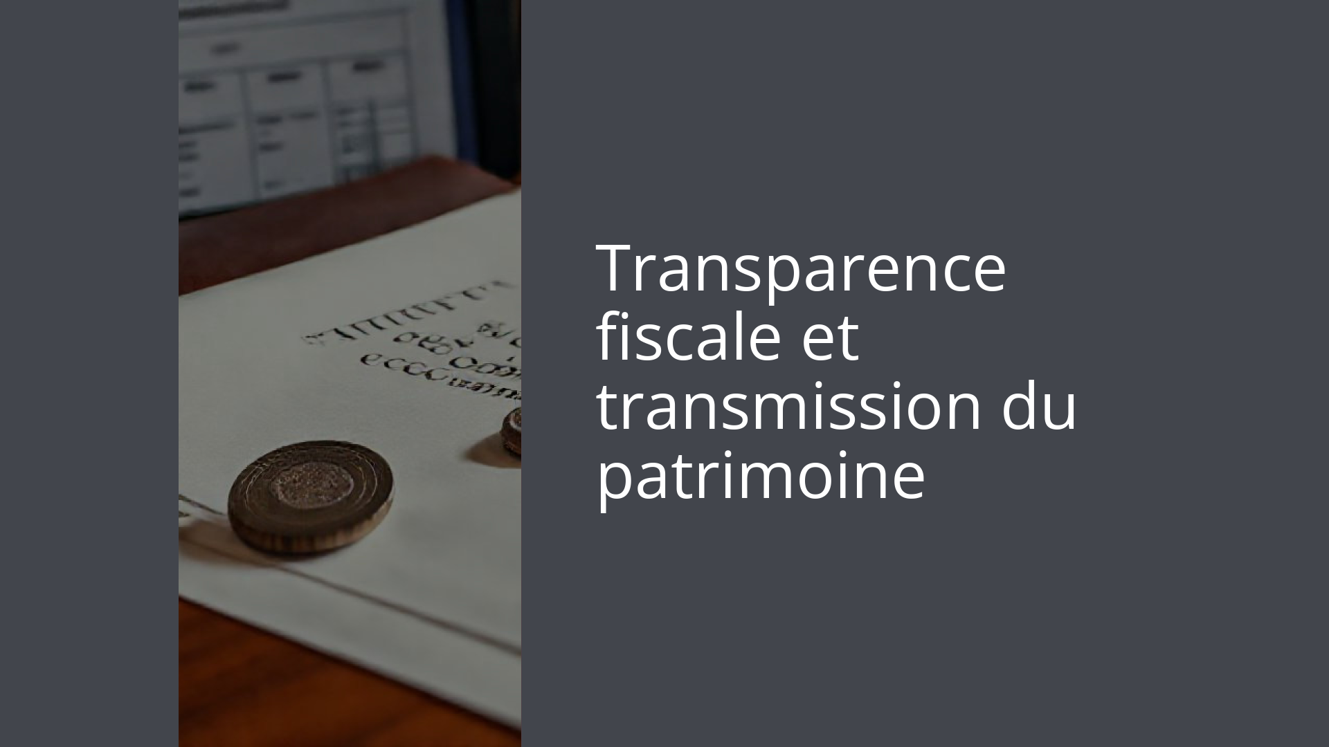 Transparence fiscale et transmission du patrimoine