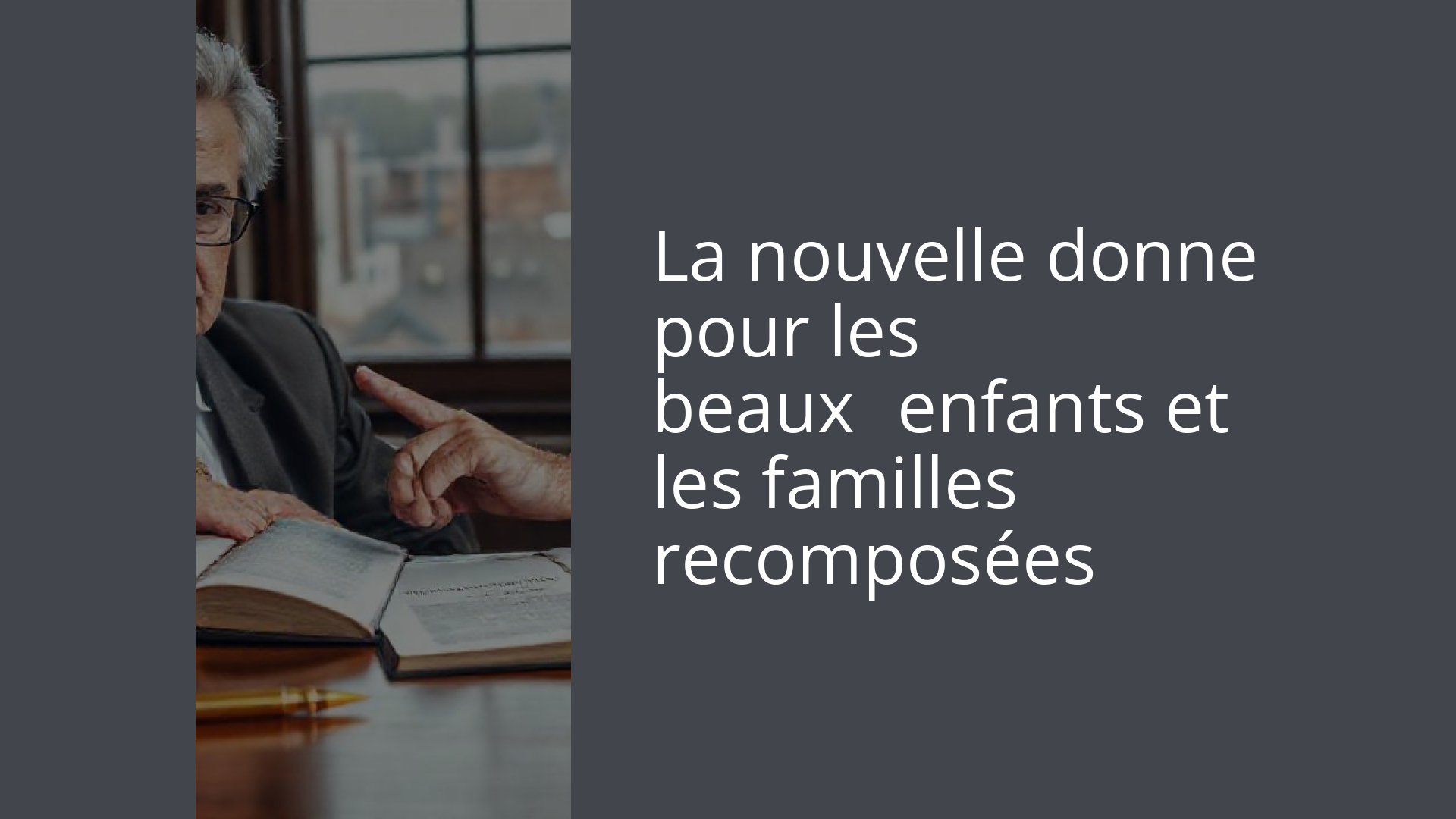La nouvelle donne pour les beaux‑enfants et les familles recomposées