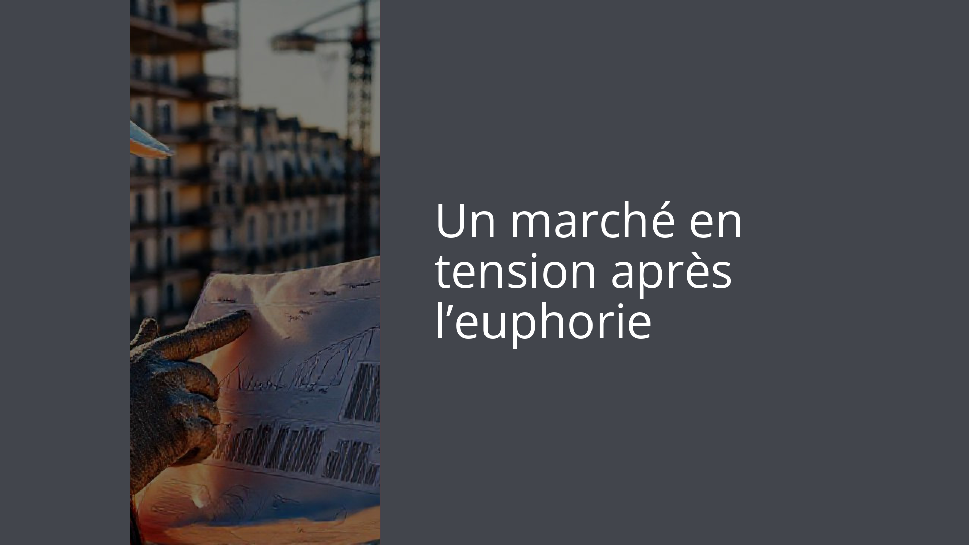 Un marché en tension après l’euphorie