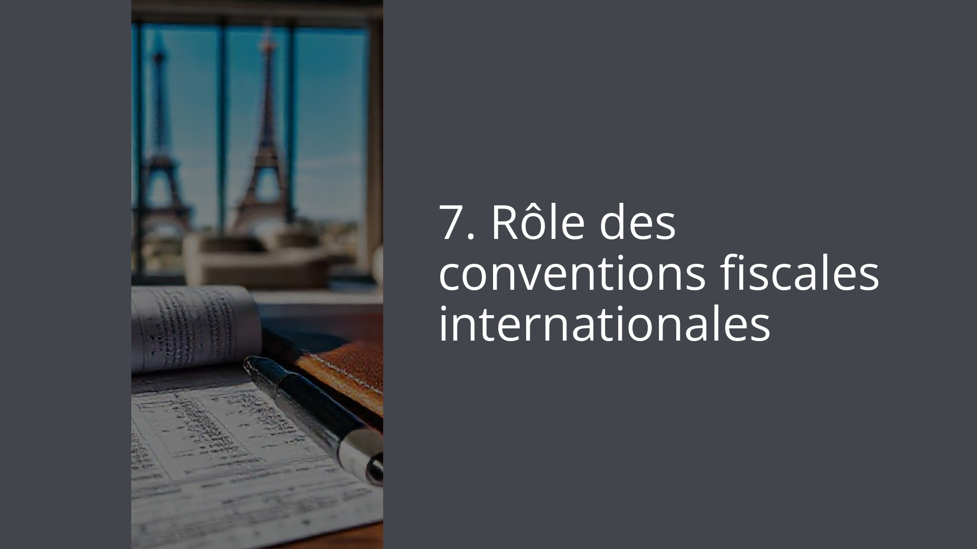 7. Rôle des conventions fiscales internationales