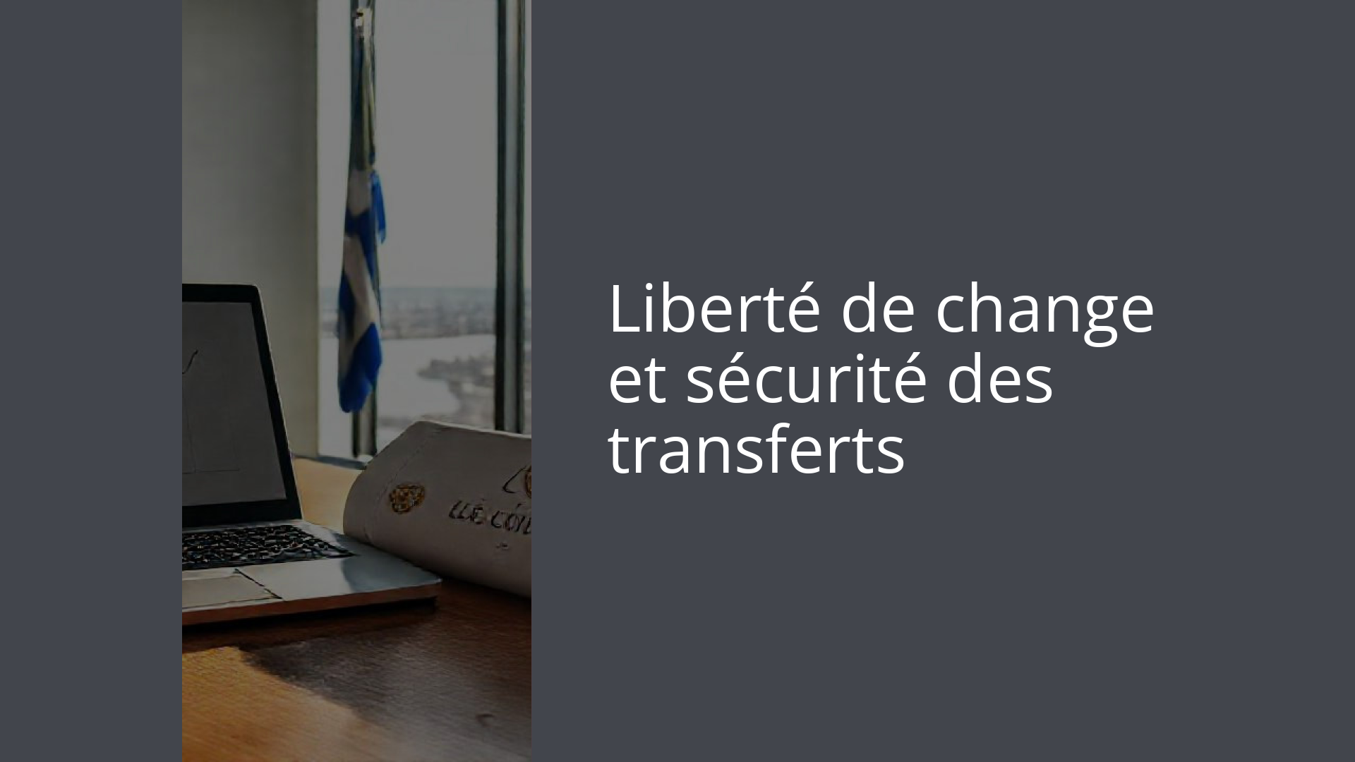 Liberté de change et sécurité des transferts