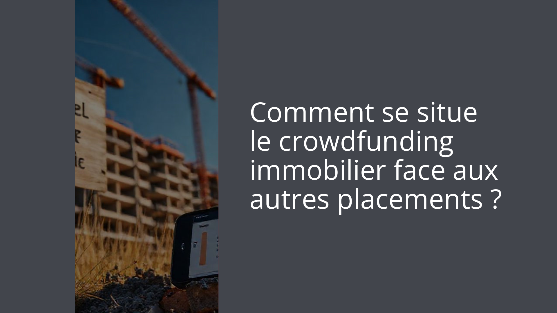 Comment se situe le crowdfunding immobilier face aux autres placements ?