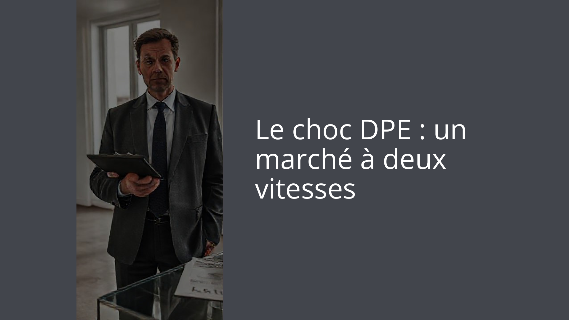 Le choc DPE : un marché à deux vitesses