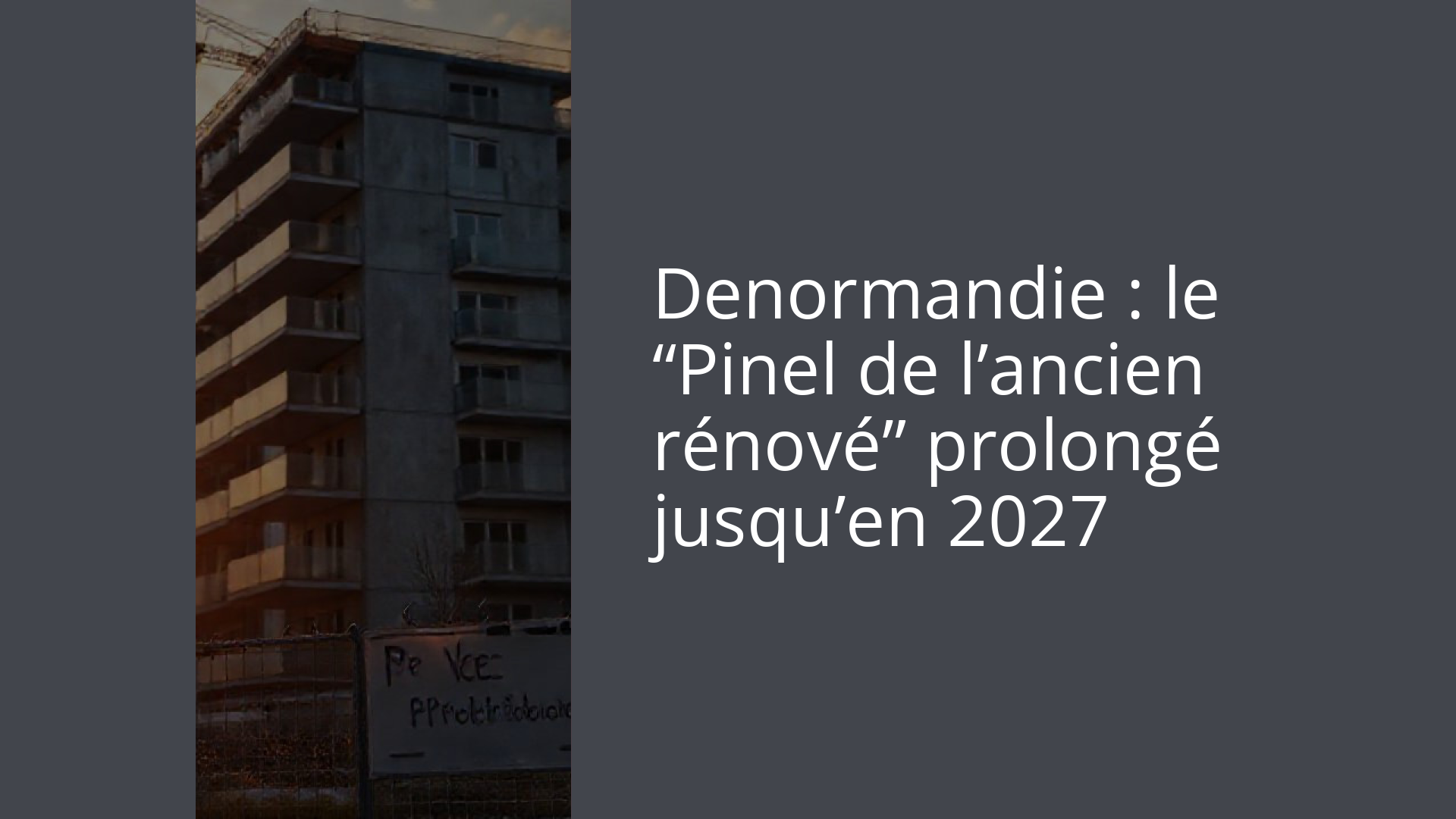 Denormandie : le “Pinel de l’ancien rénové” prolongé jusqu’en 2027