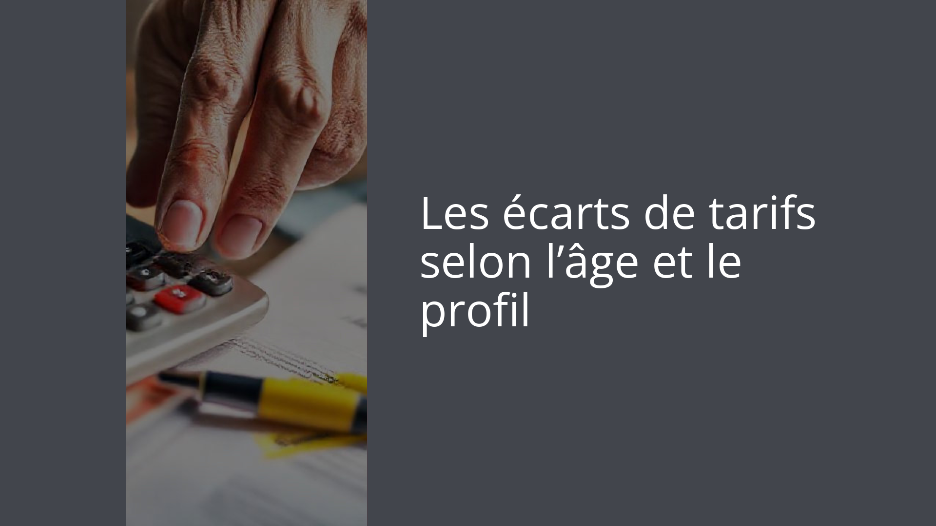 Les écarts de tarifs selon l’âge et le profil