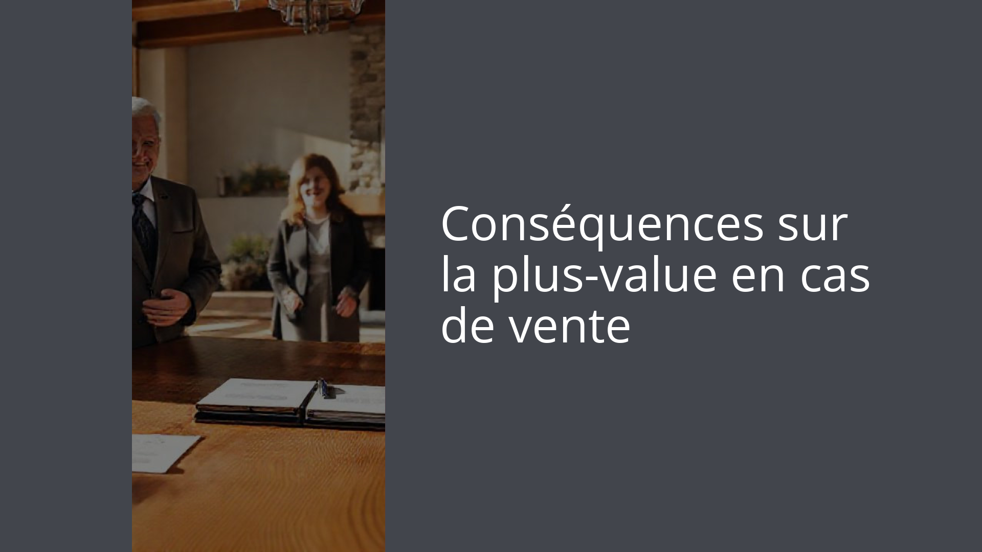 Conséquences sur la plus-value en cas de vente