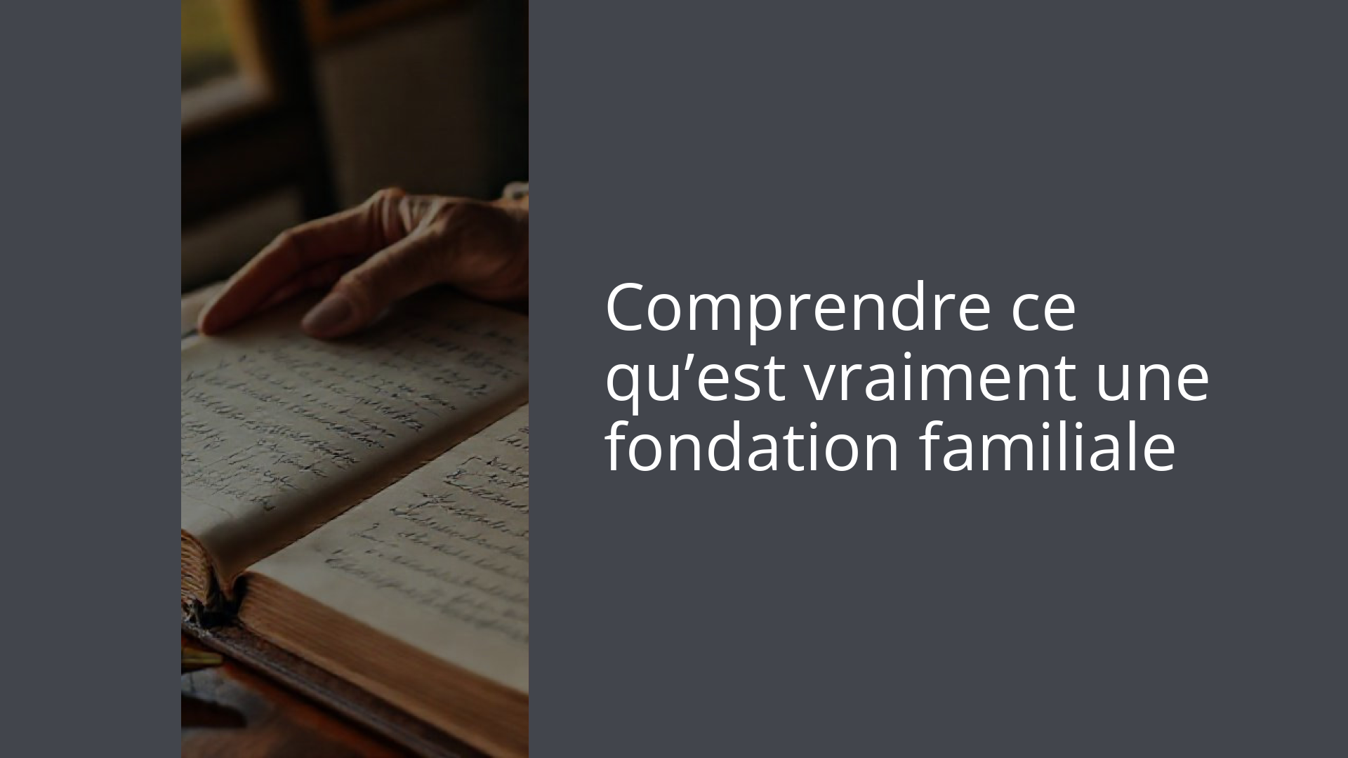 Comprendre ce qu’est vraiment une fondation familiale
