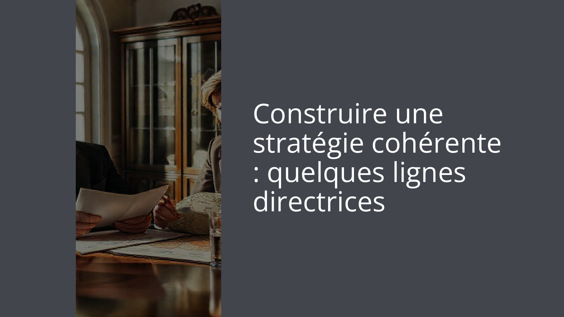 Construire une stratégie cohérente : quelques lignes directrices