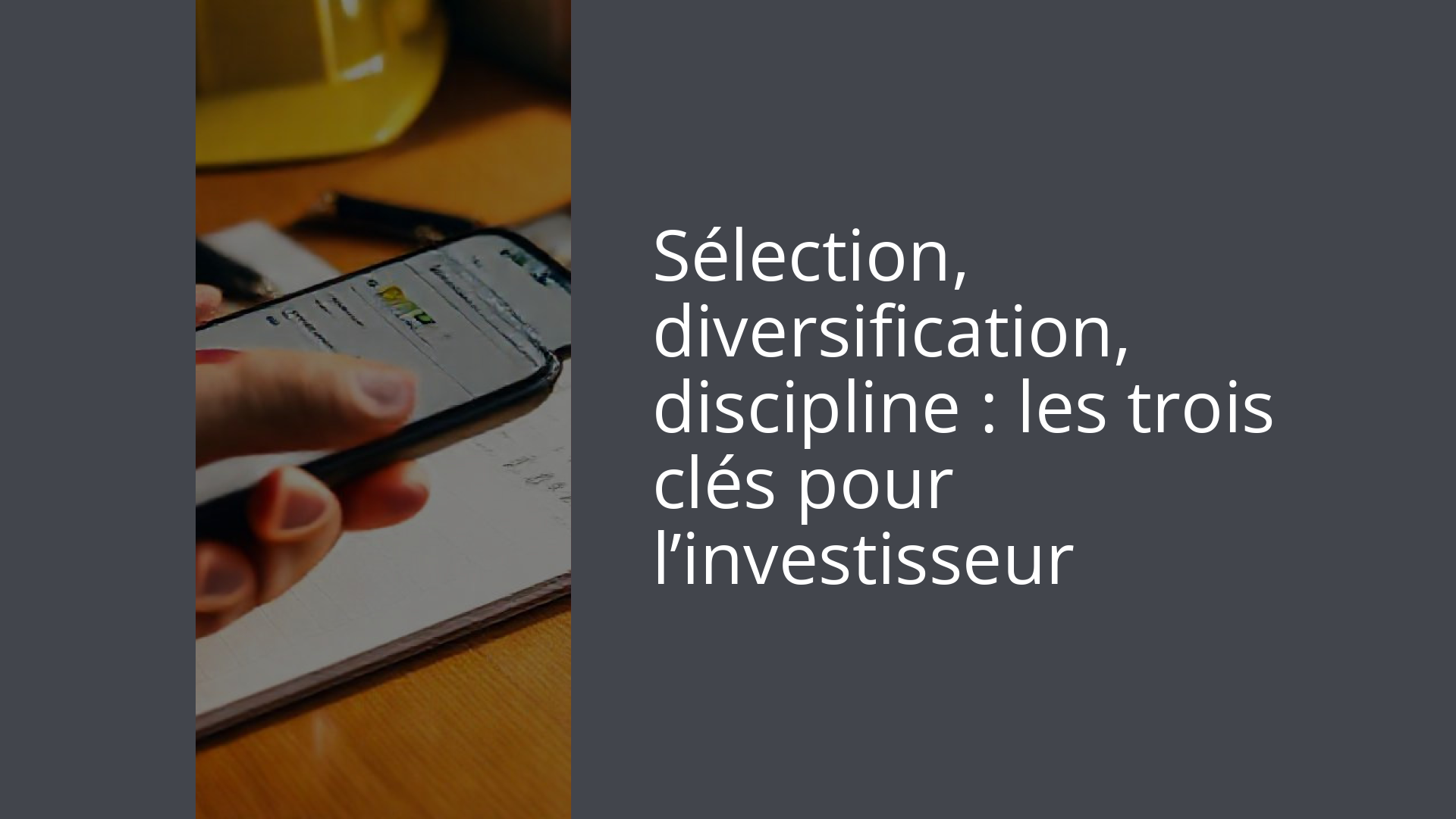 Sélection, diversification, discipline : les trois clés pour l’investisseur