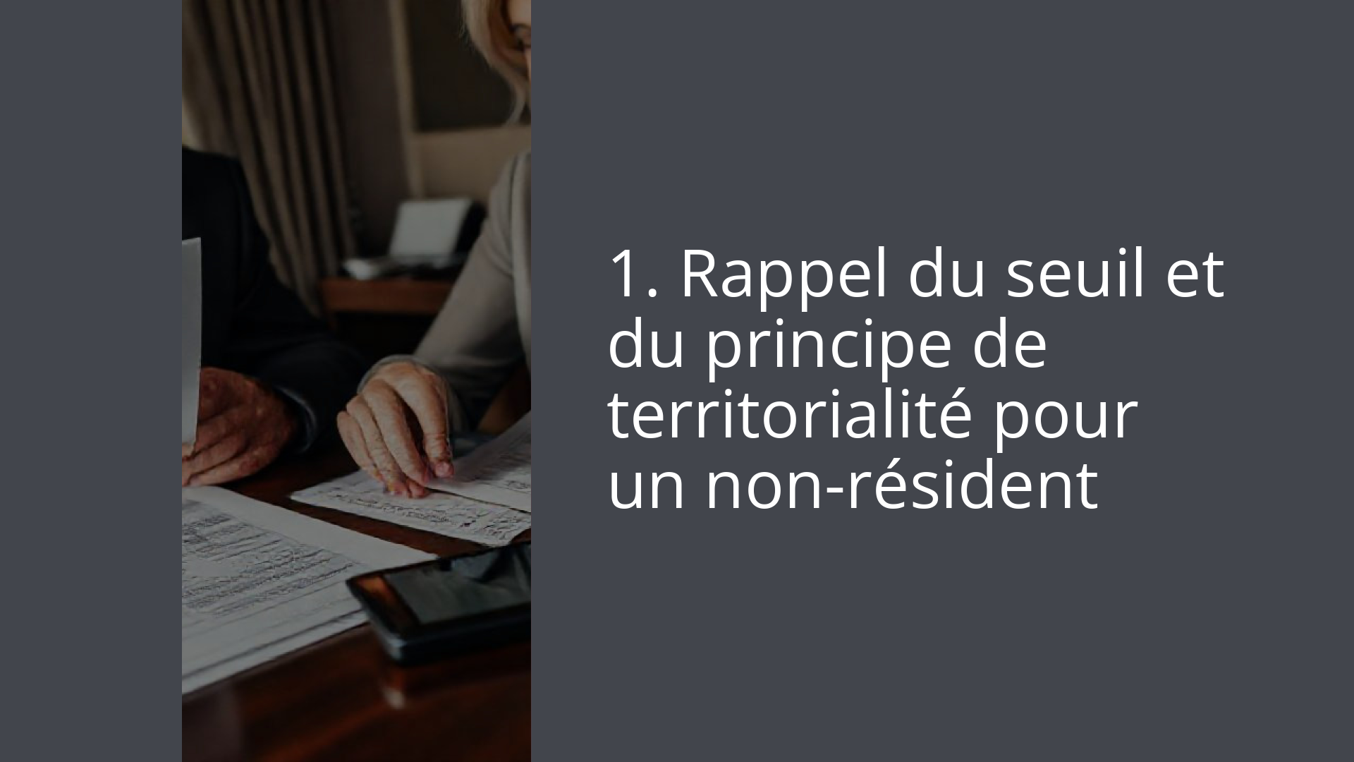 1. Rappel du seuil et du principe de territorialité pour un non-résident