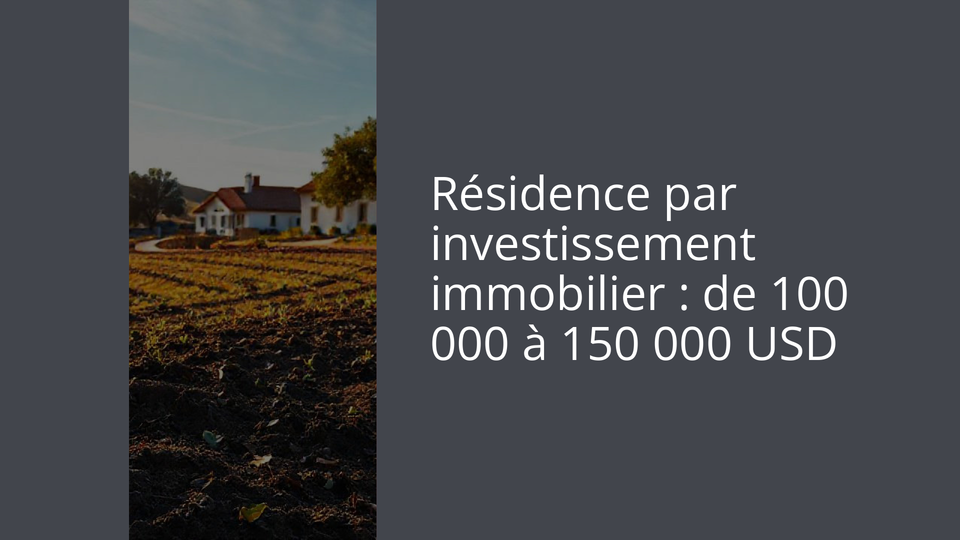 Résidence par investissement immobilier : de 100 000 à 150 000 USD