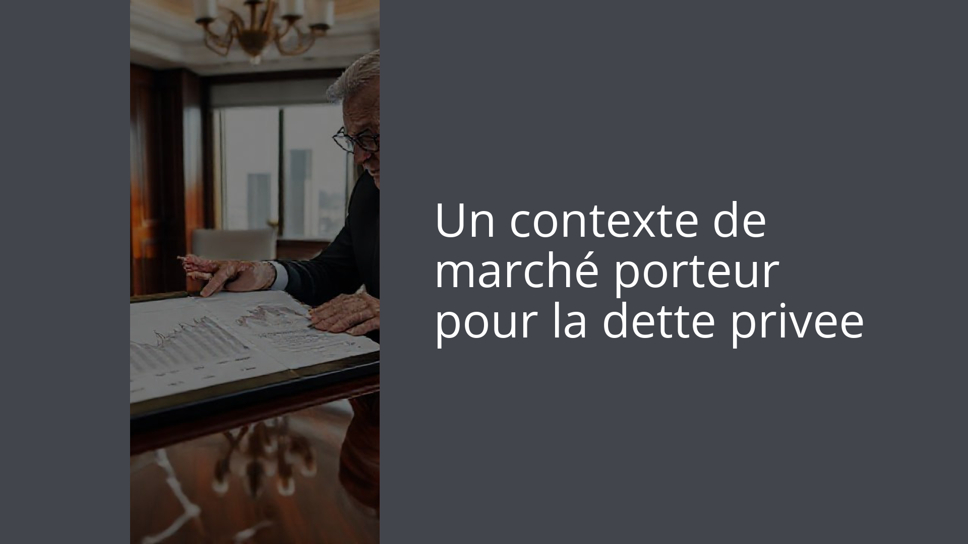 Un contexte de marché porteur pour la dette privee