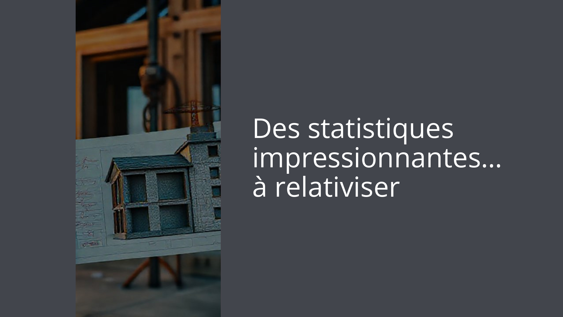 Des statistiques impressionnantes… à relativiser