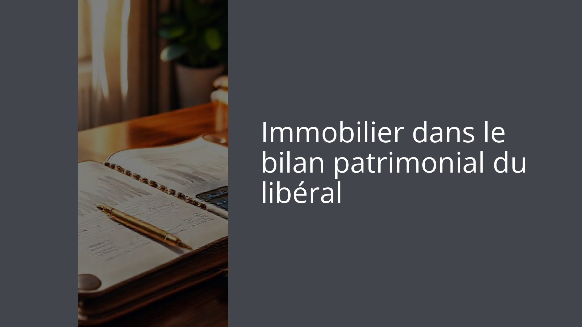 Immobilier dans le bilan patrimonial du libéral