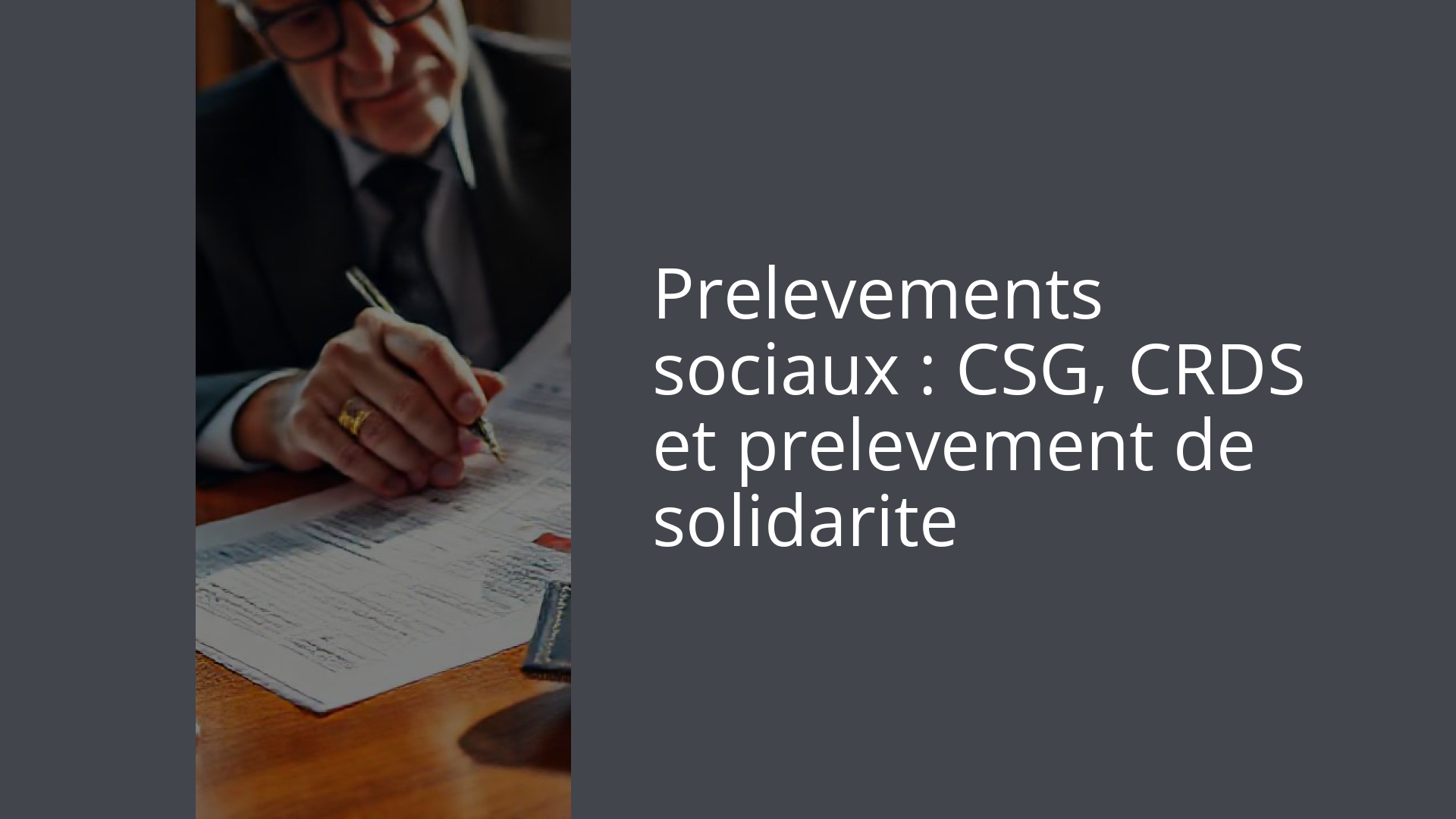 Prelevements sociaux : CSG, CRDS et prelevement de solidarite
