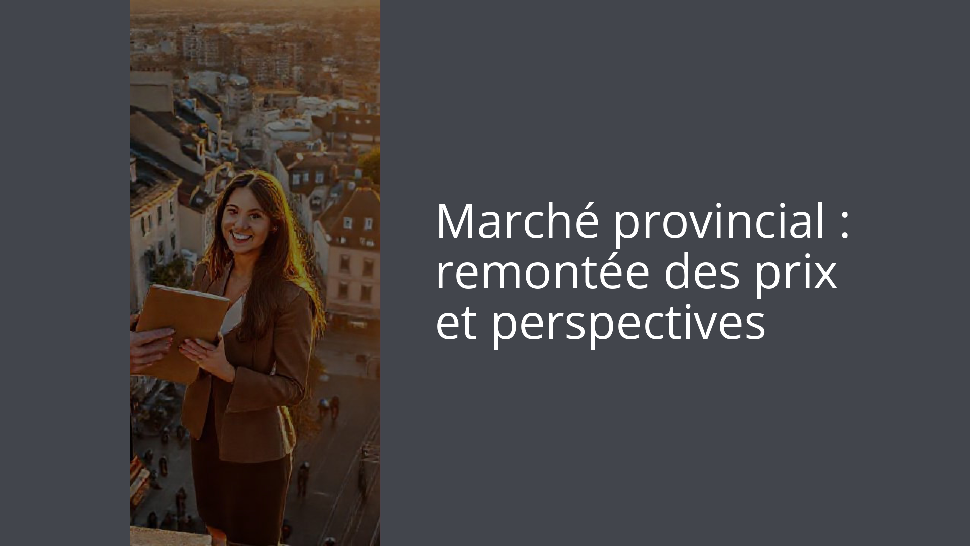 Marché provincial : remontée des prix et perspectives