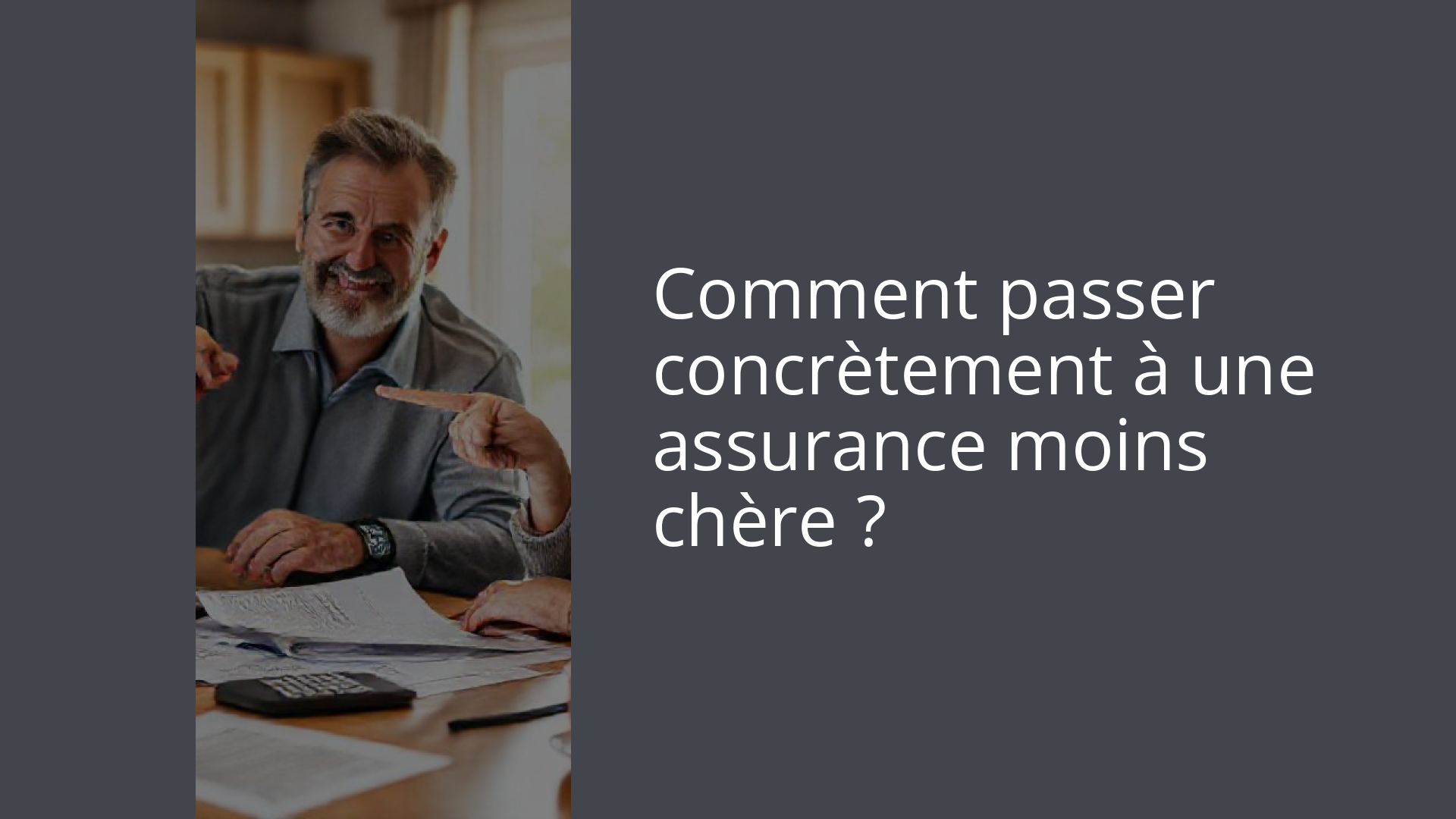 Comment passer concrètement à une assurance moins chère ?