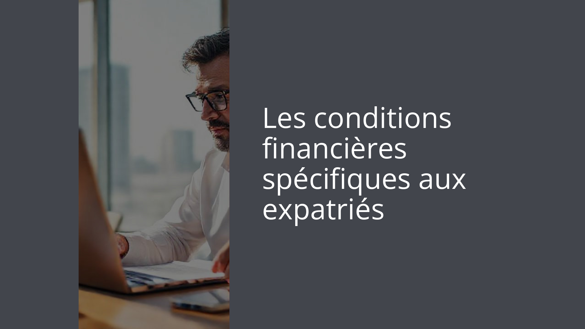 Les conditions financières spécifiques aux expatriés