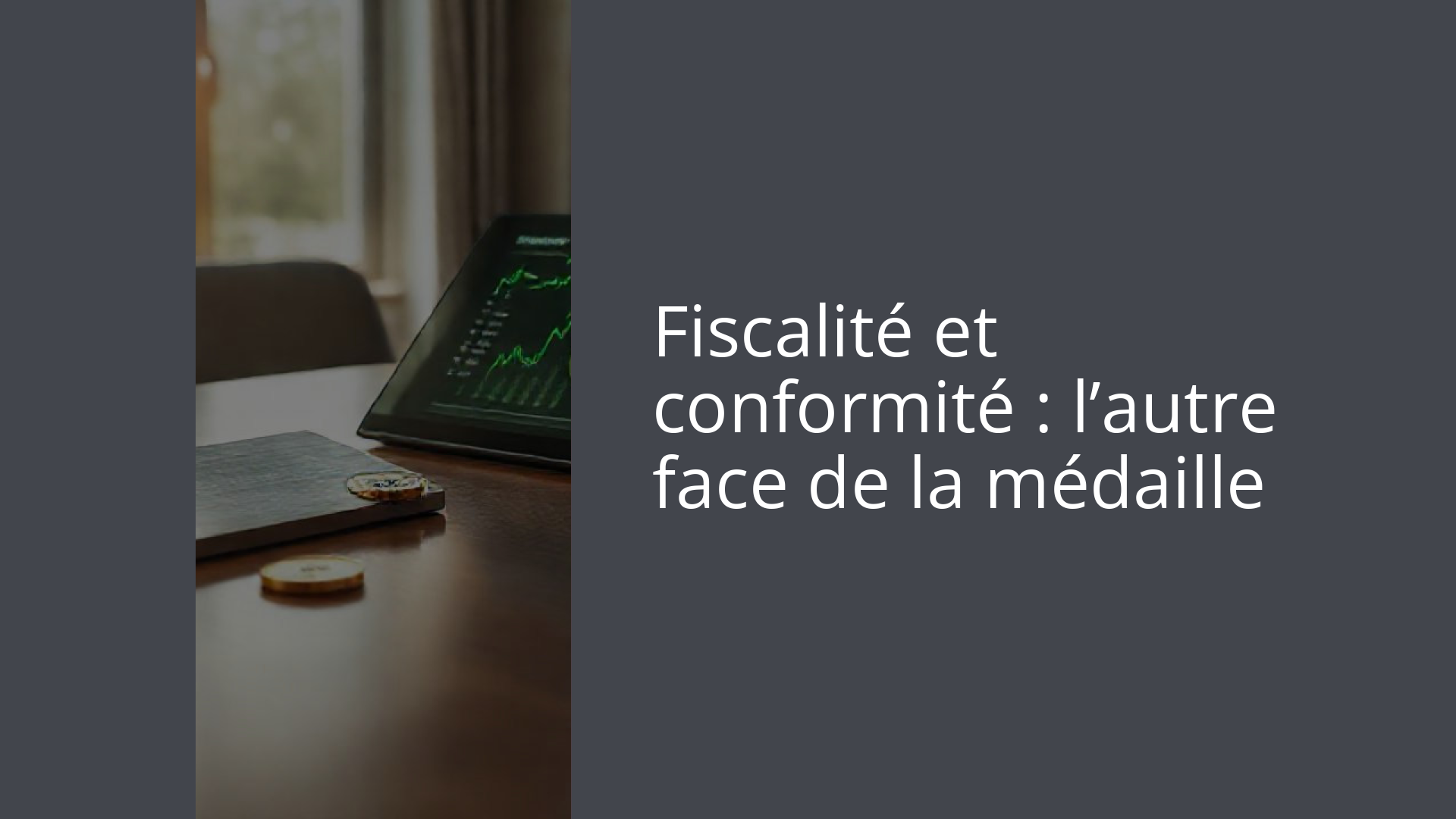 Fiscalité et conformité : l’autre face de la médaille