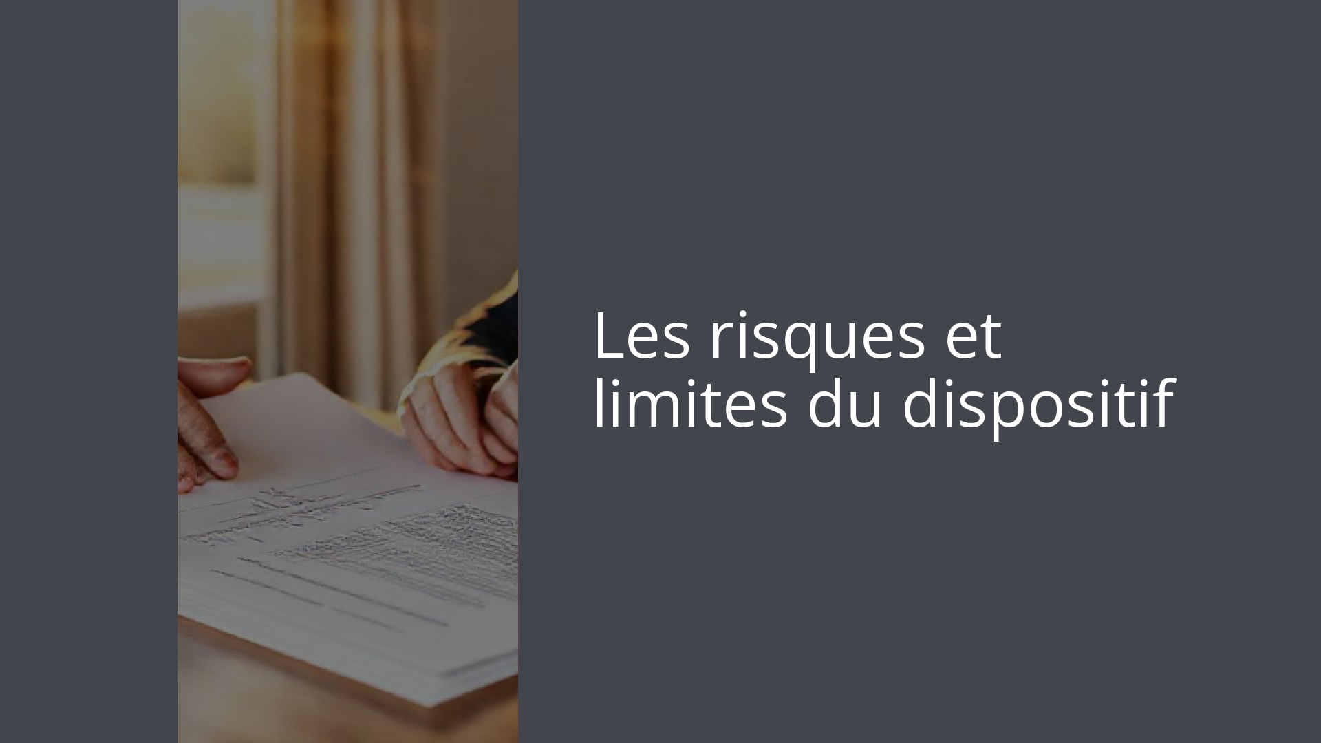 Les risques et limites du dispositif
