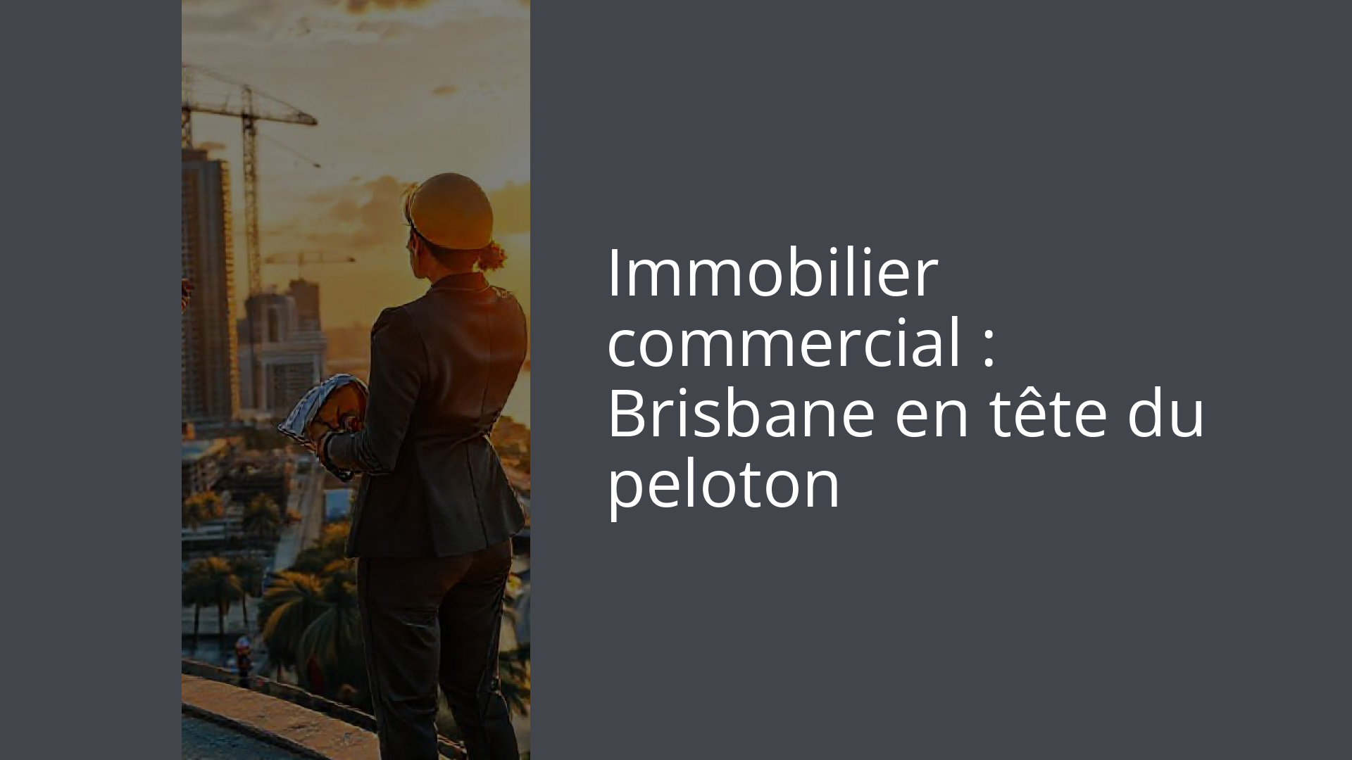 Immobilier commercial : Brisbane en tête du peloton
