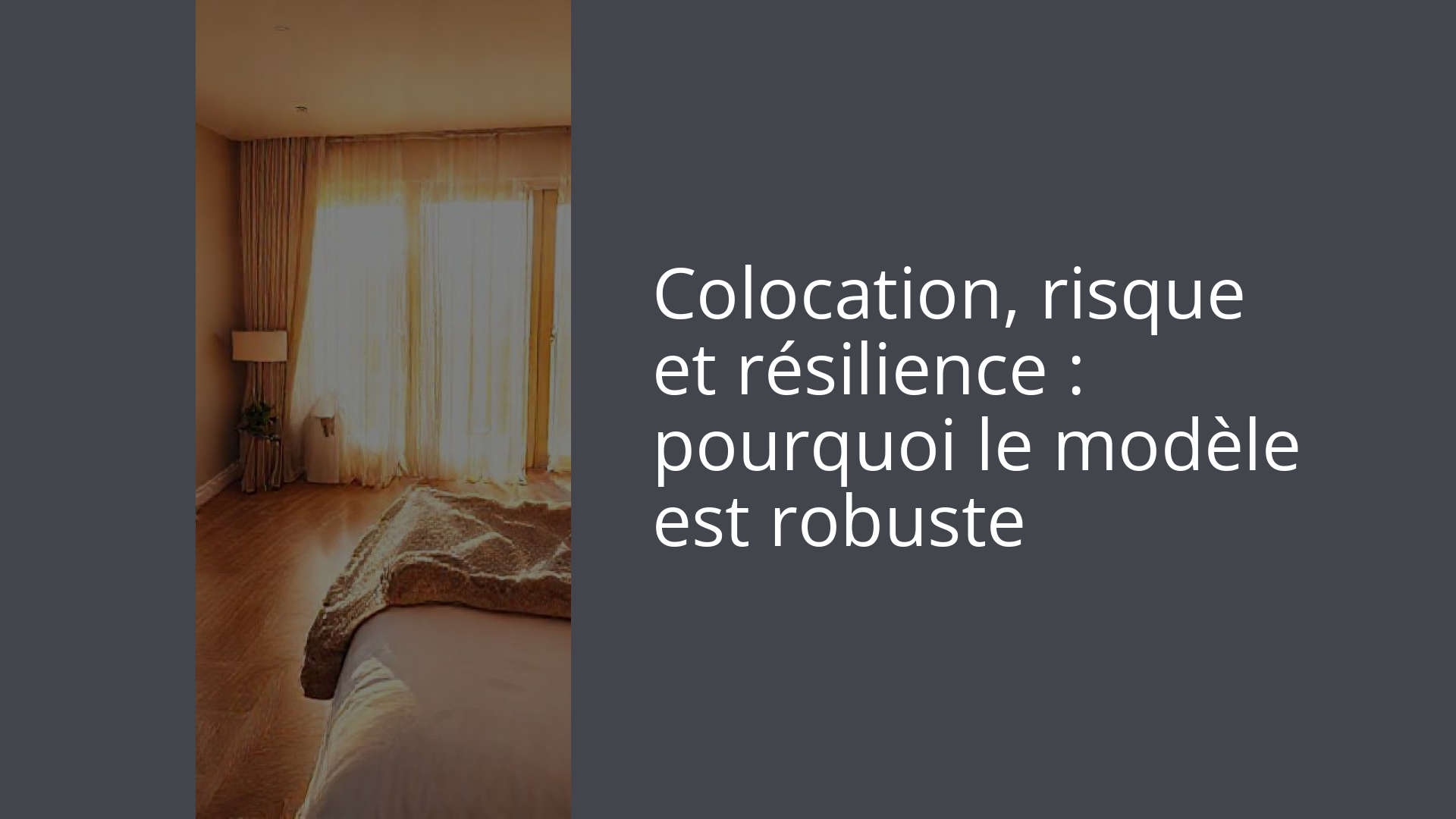 Colocation, risque et résilience : pourquoi le modèle est robuste