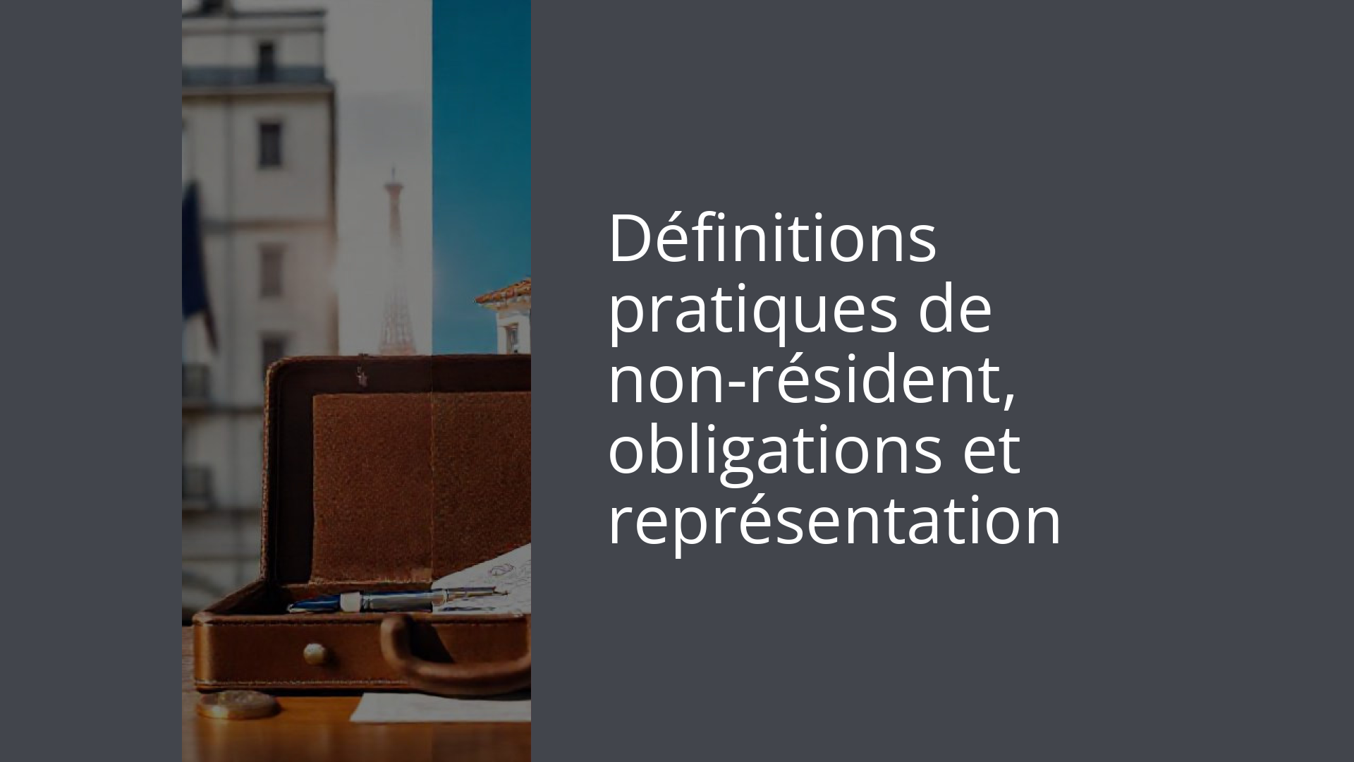 Définitions pratiques de non-résident, obligations et représentation
