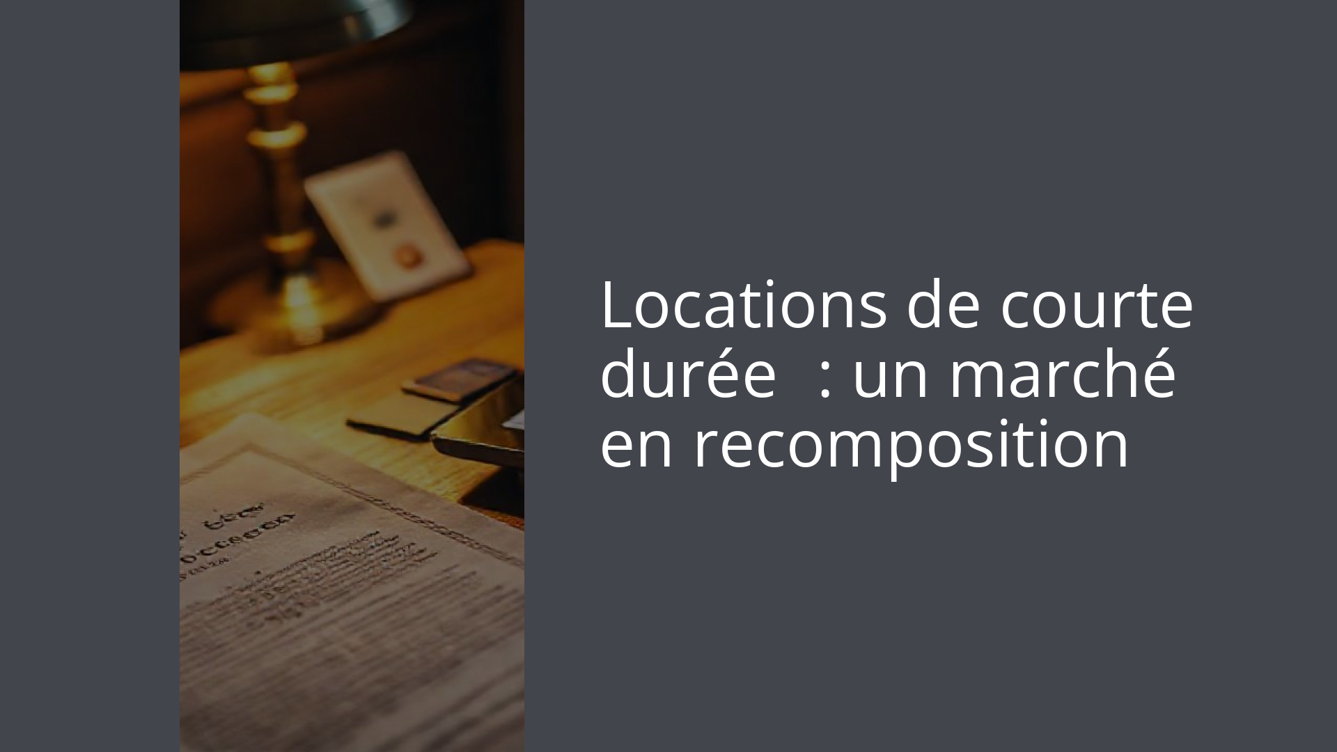 Locations de courte durée : un marché en recomposition