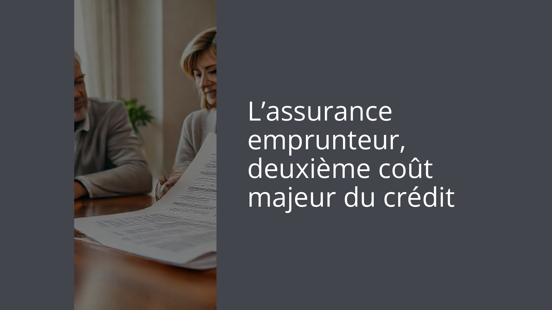 L’assurance emprunteur, deuxième coût majeur du crédit