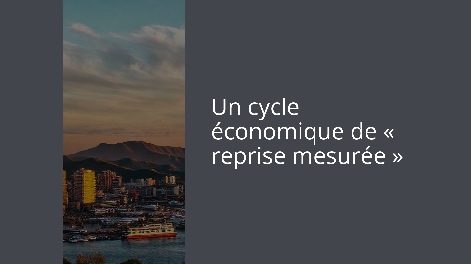 Un cycle économique de « reprise mesurée »