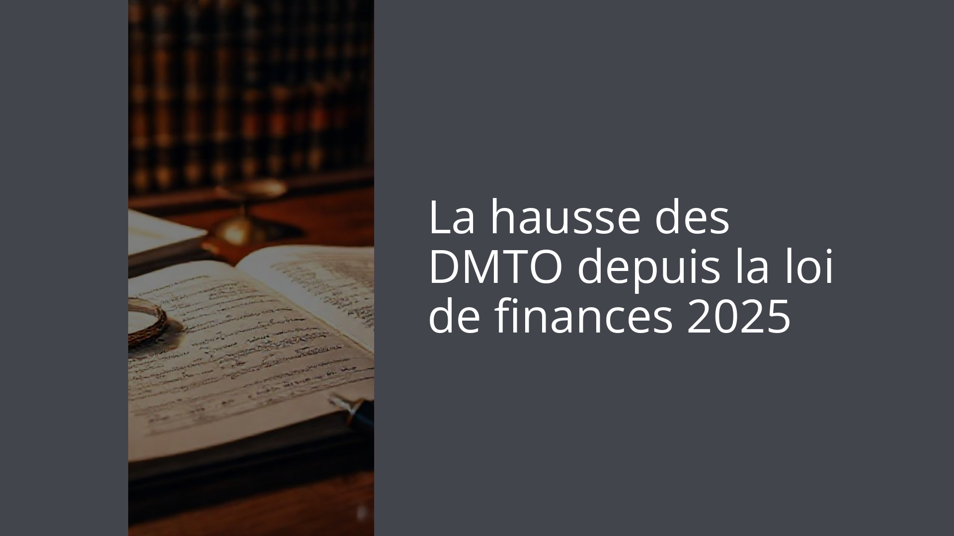 La hausse des DMTO depuis la loi de finances 2025