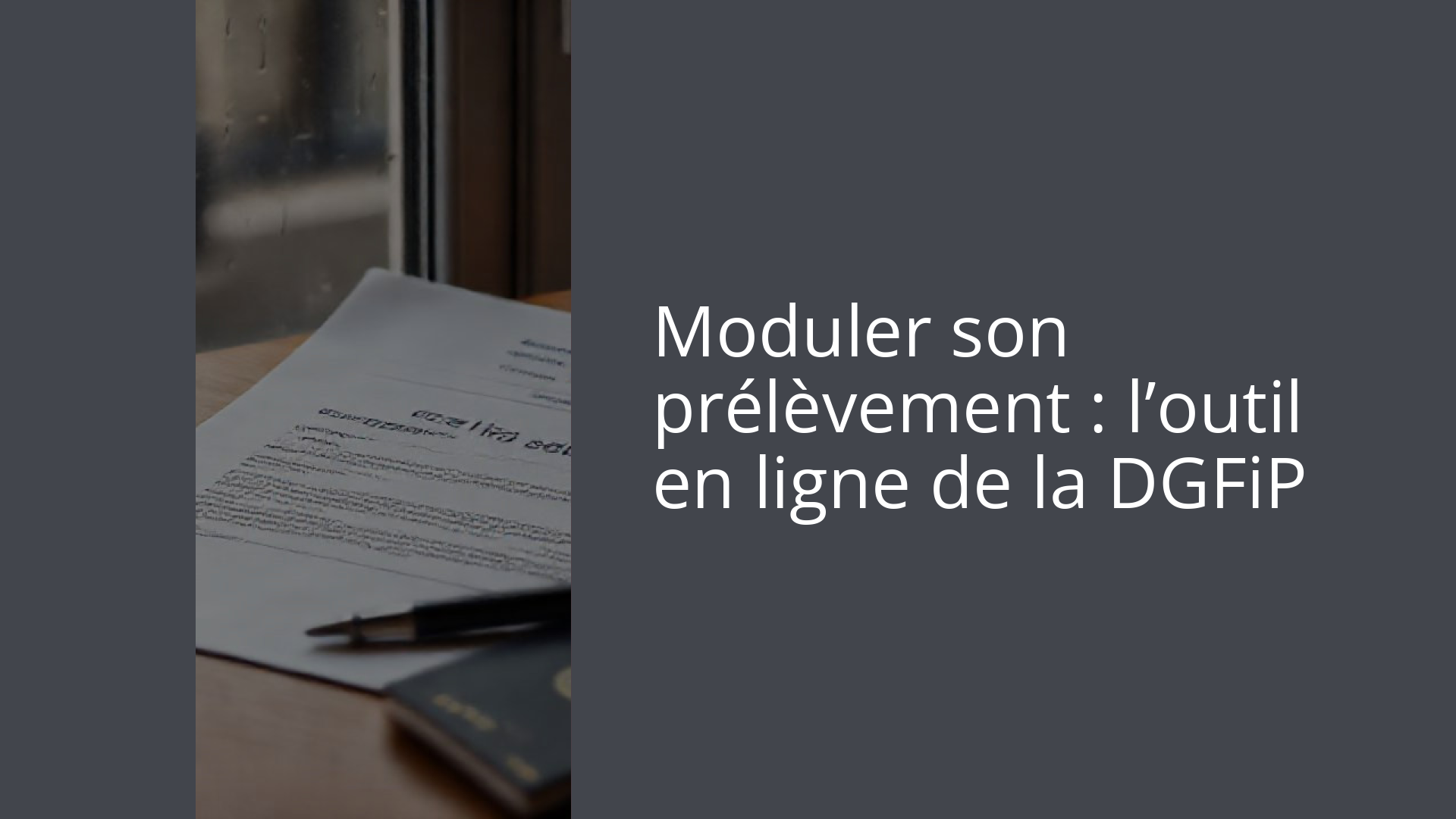 Moduler son prélèvement : l’outil en ligne de la DGFiP