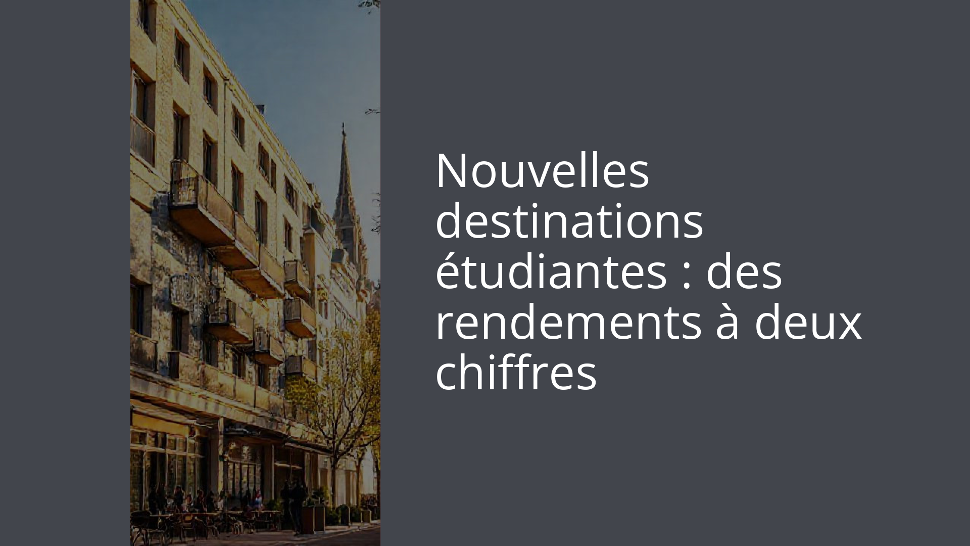 Nouvelles destinations étudiantes : des rendements à deux chiffres