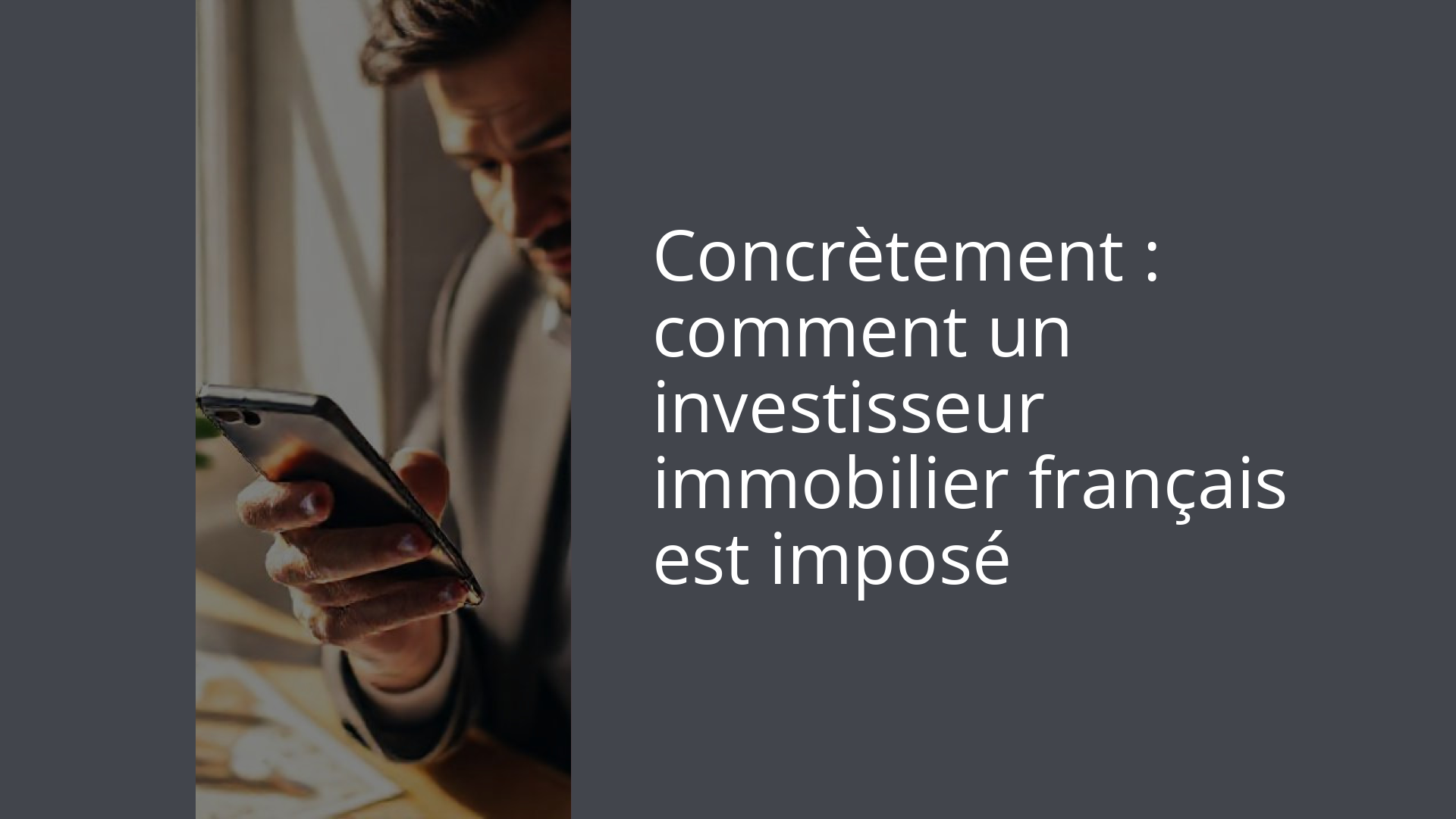 Concrètement : comment un investisseur immobilier français est imposé