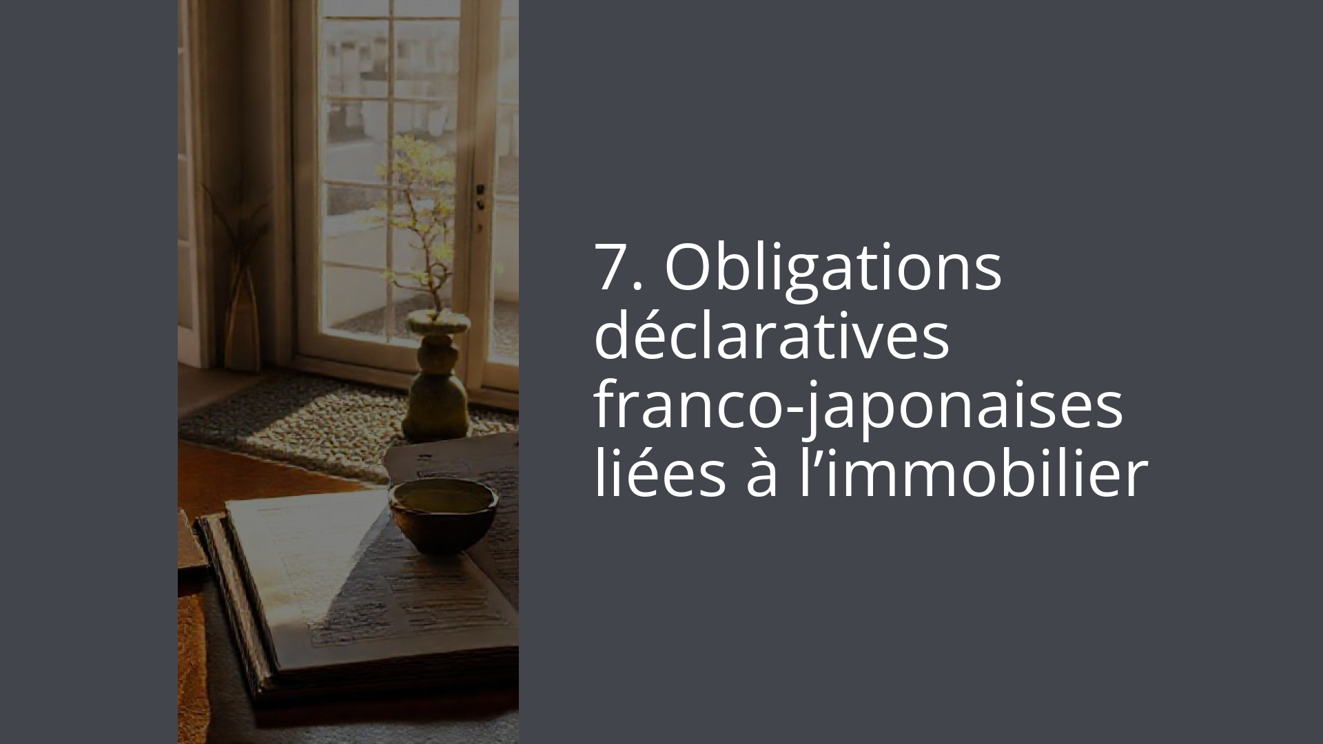 7. Obligations déclaratives franco-japonaises liées à l’immobilier
