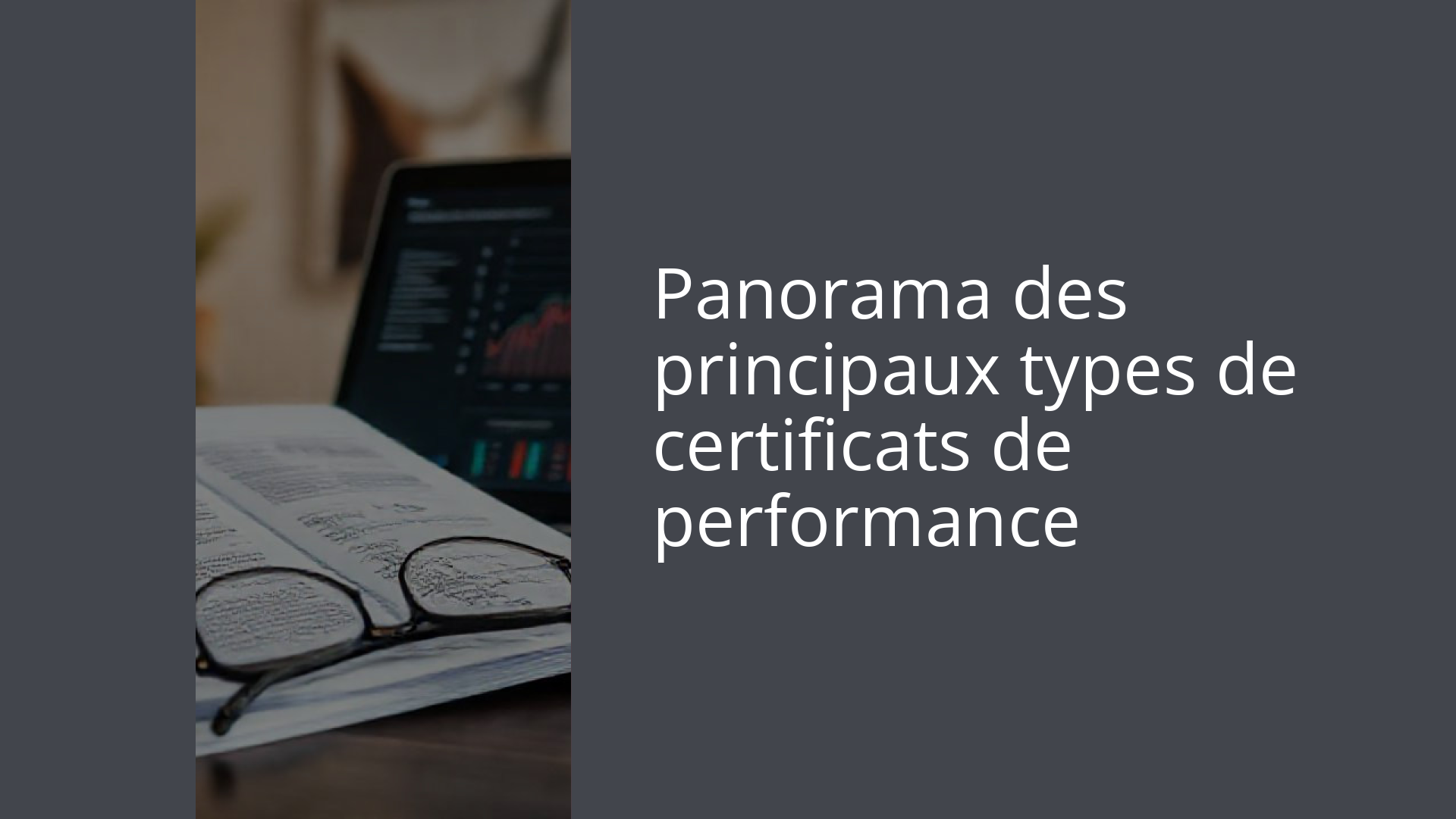 Panorama des principaux types de certificats de performance