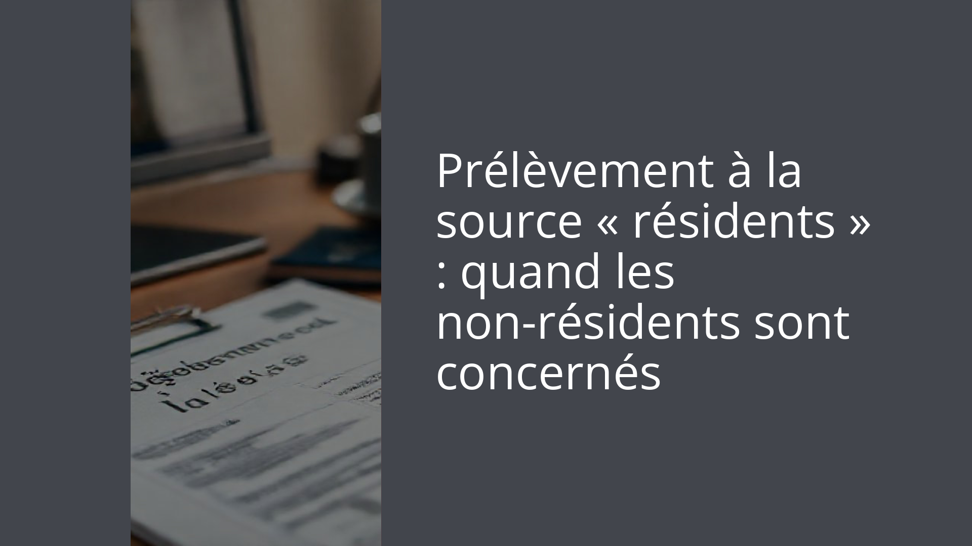 Prélèvement à la source « résidents » : quand les non-résidents sont concernés