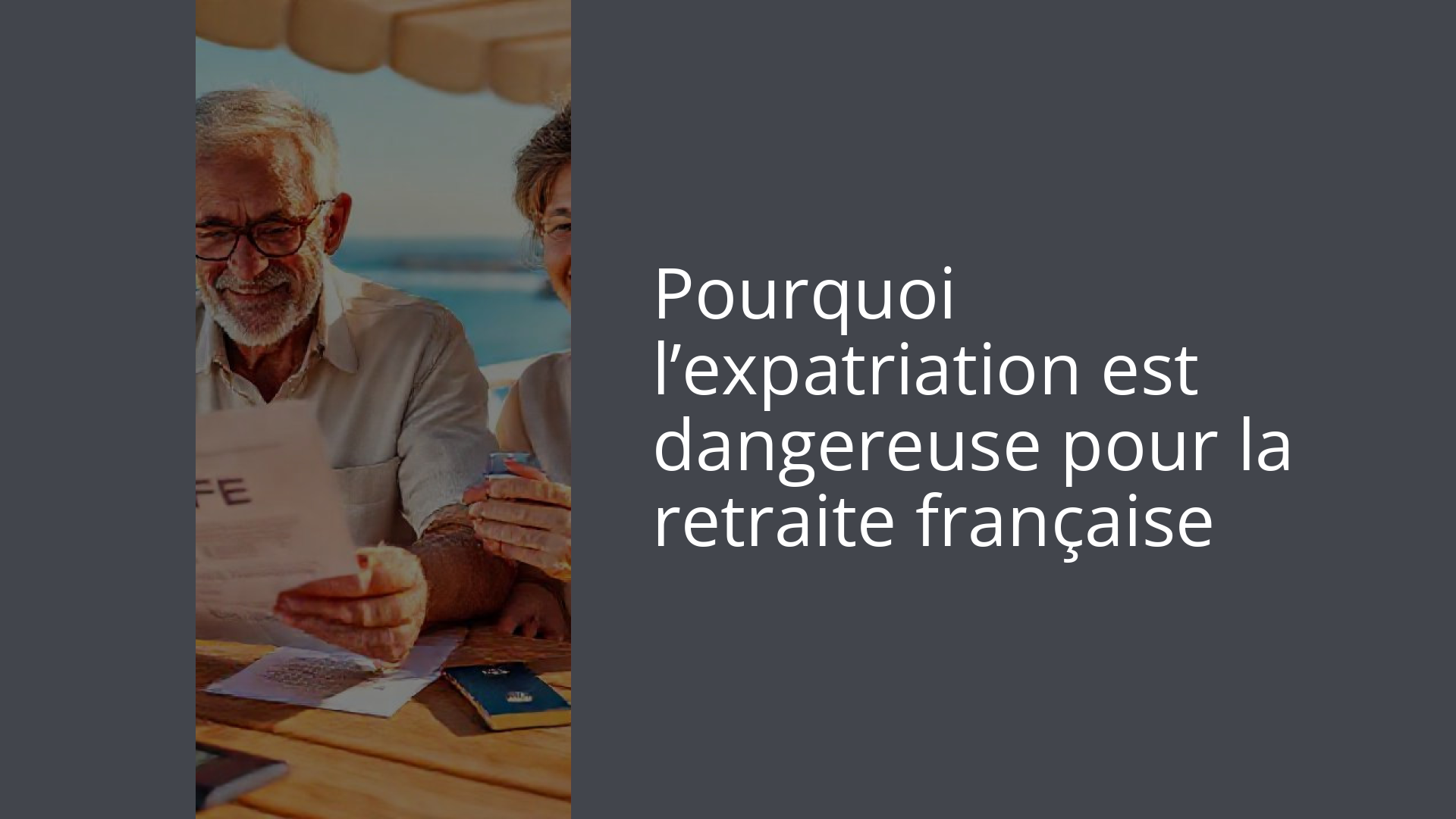 Pourquoi l’expatriation est dangereuse pour la retraite française