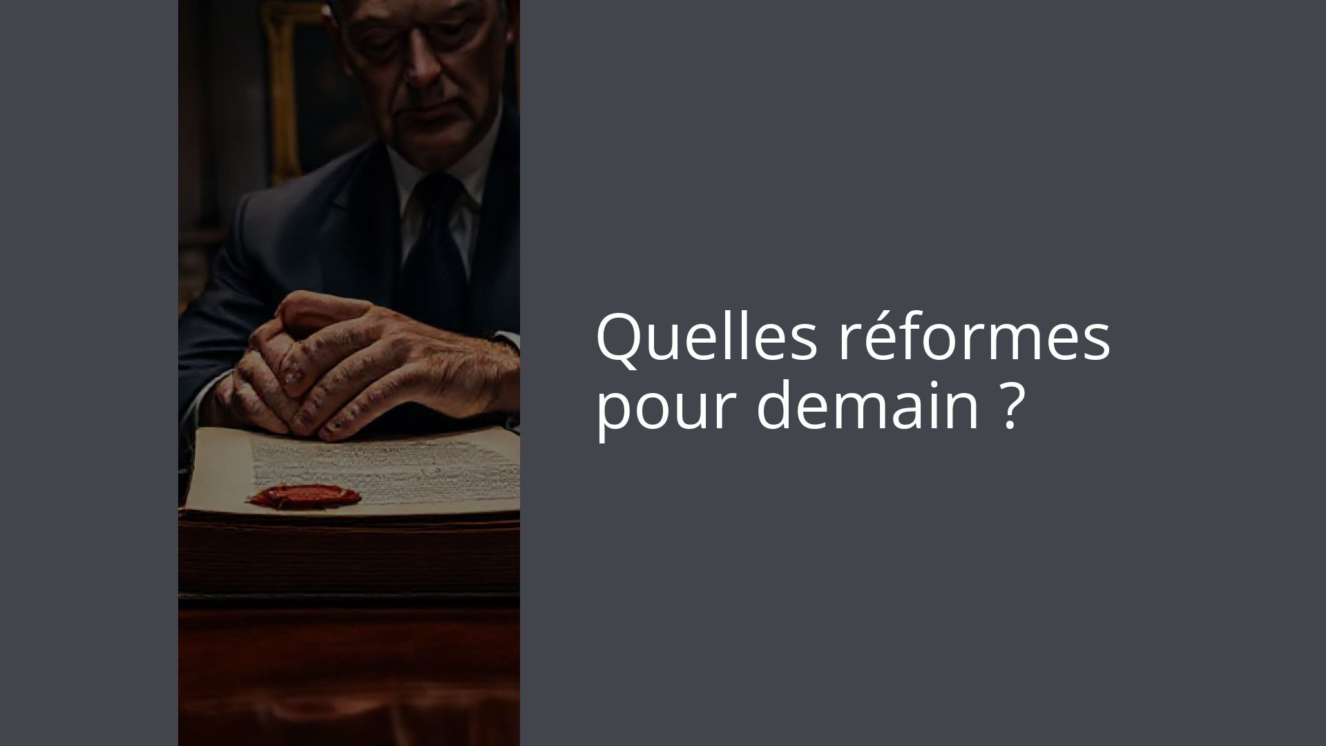 Quelles réformes pour demain ?