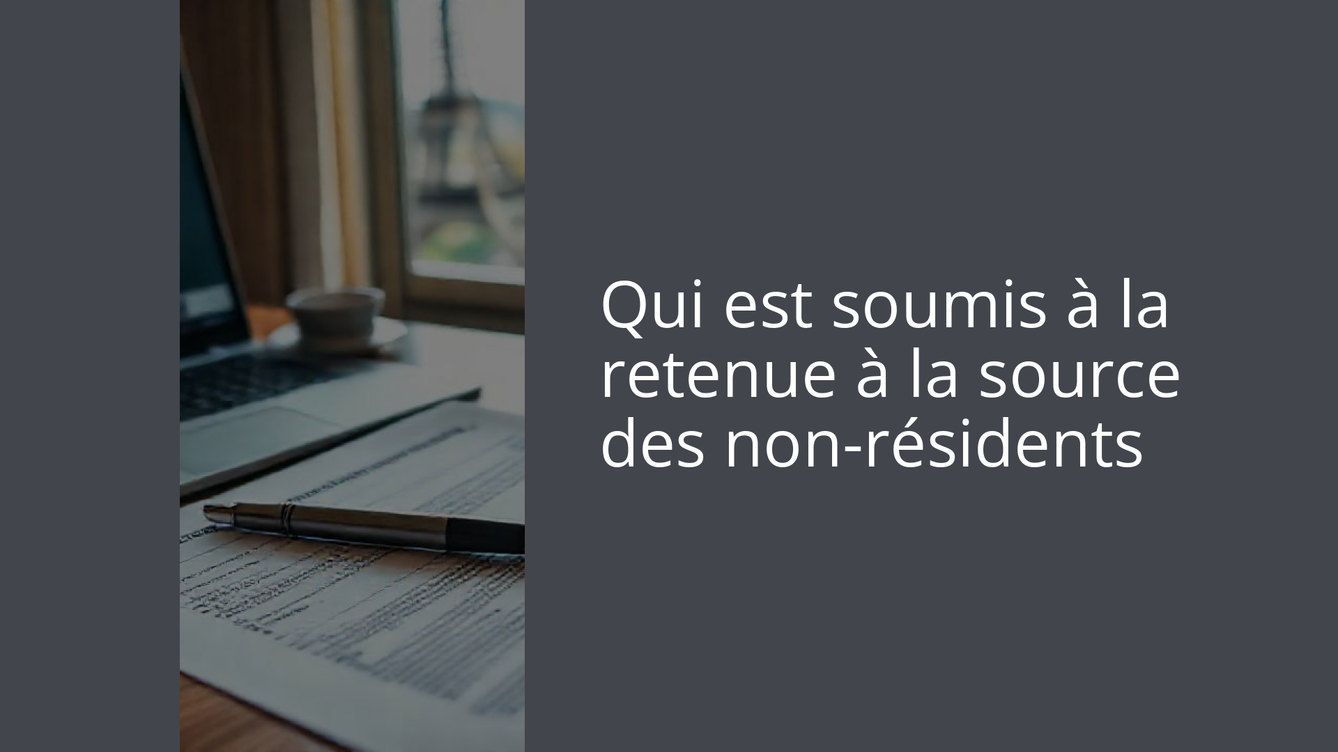 Qui est soumis à la retenue à la source des non-résidents