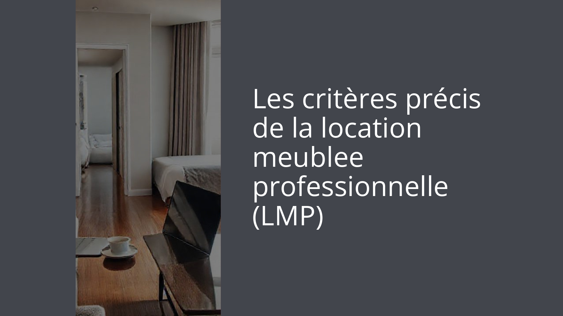 Les critères précis de la location meublee professionnelle (LMP)