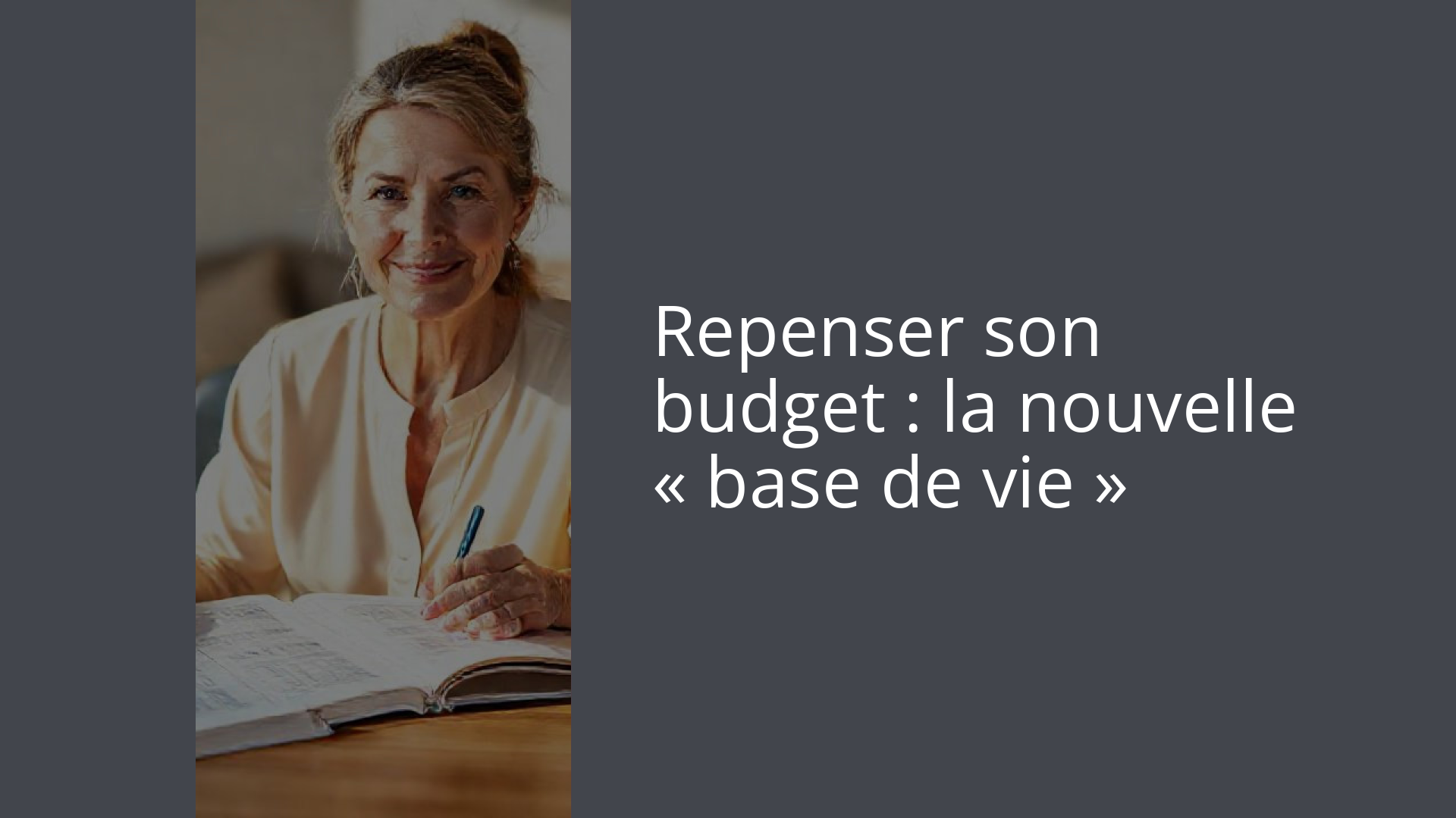 Repenser son budget : la nouvelle « base de vie »