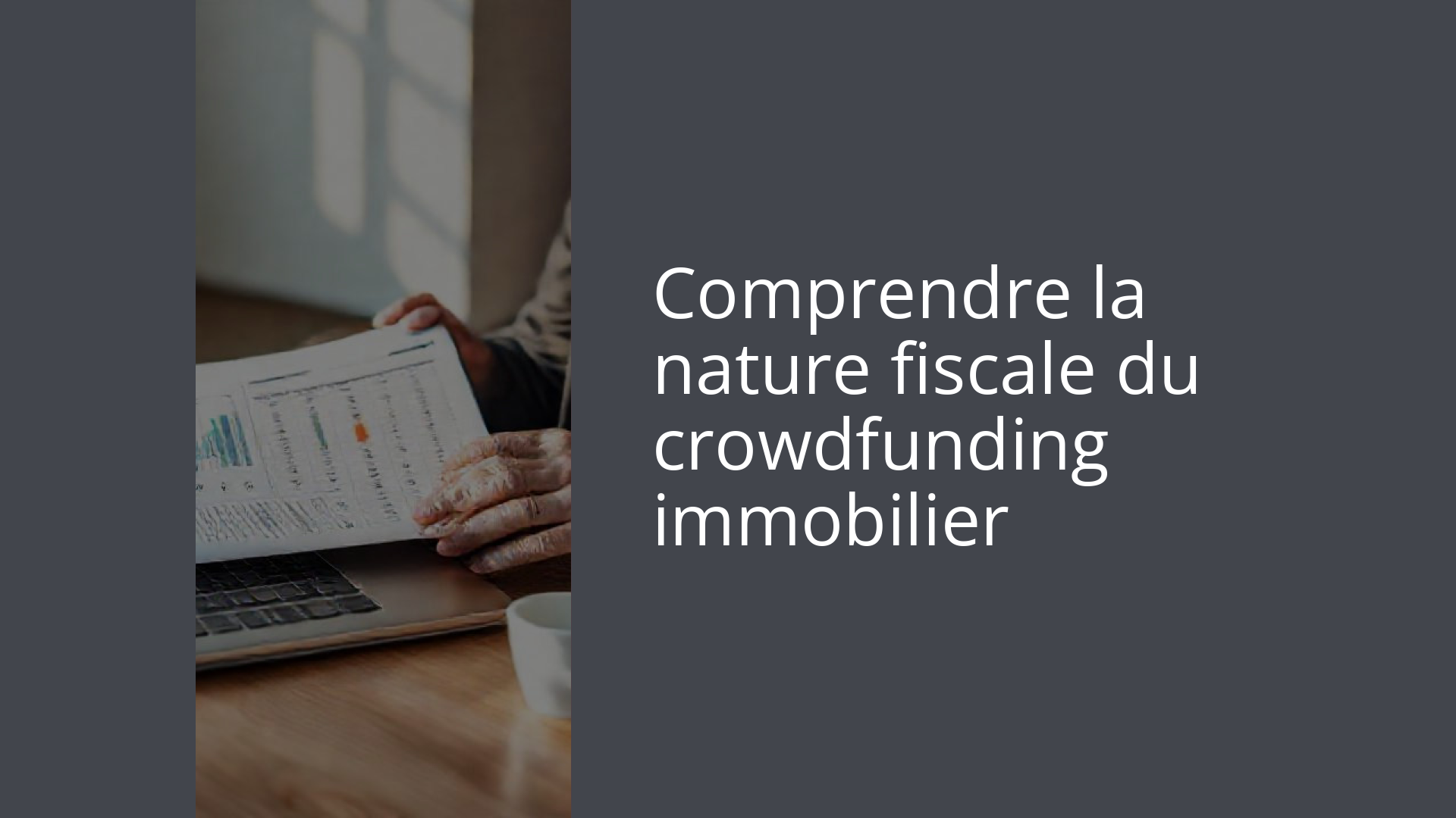 Comprendre la nature fiscale du crowdfunding immobilier