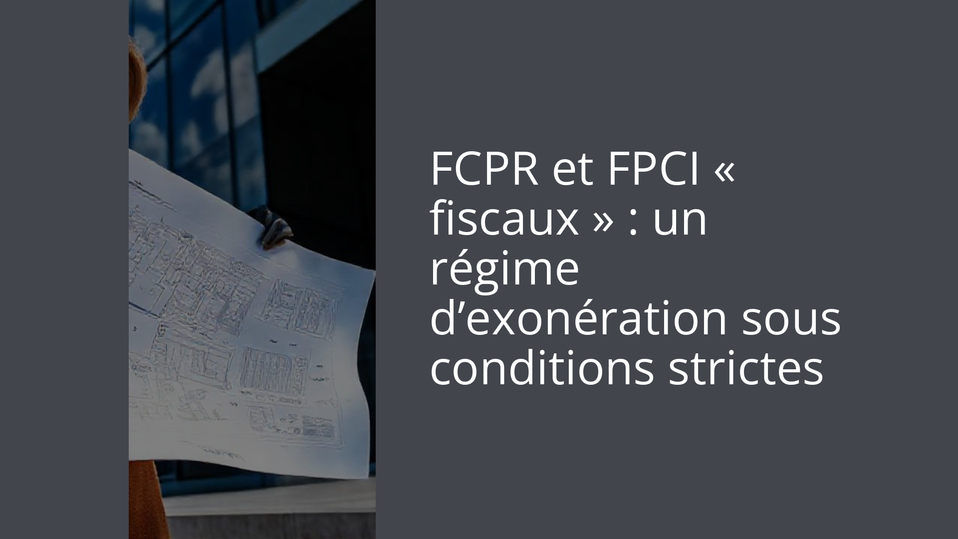 FCPR et FPCI « fiscaux » : un régime d’exonération sous conditions strictes