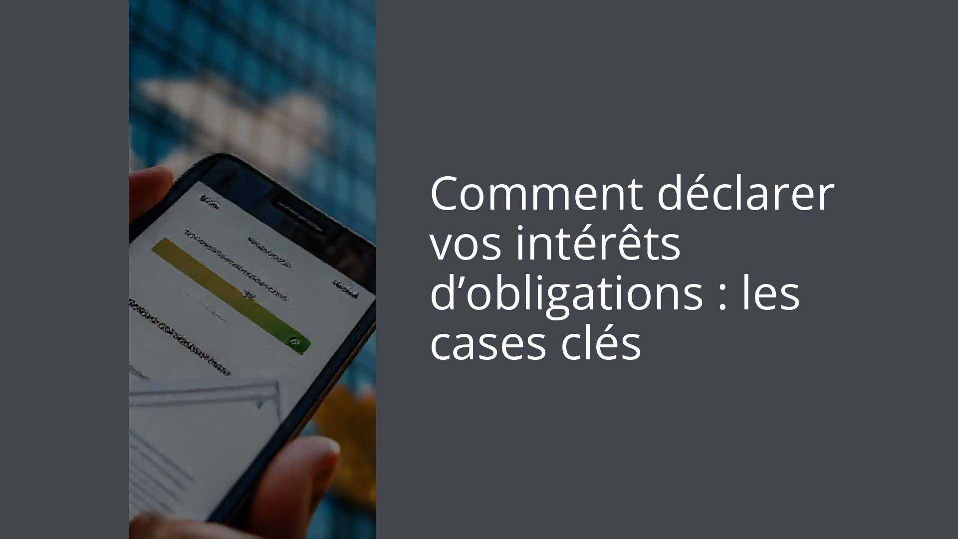 Comment déclarer vos intérêts d’obligations : les cases clés