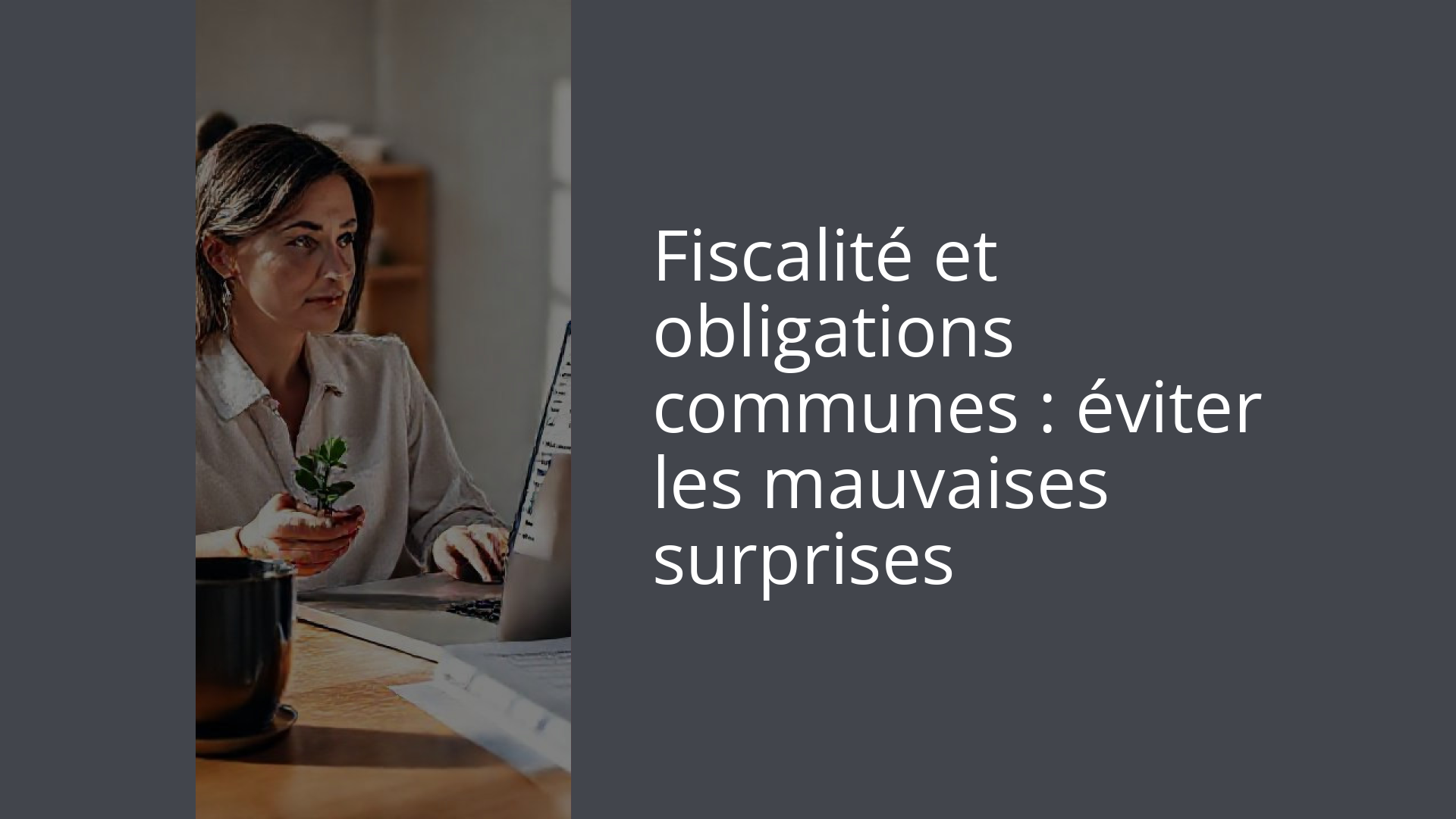 Fiscalité et obligations communes : éviter les mauvaises surprises