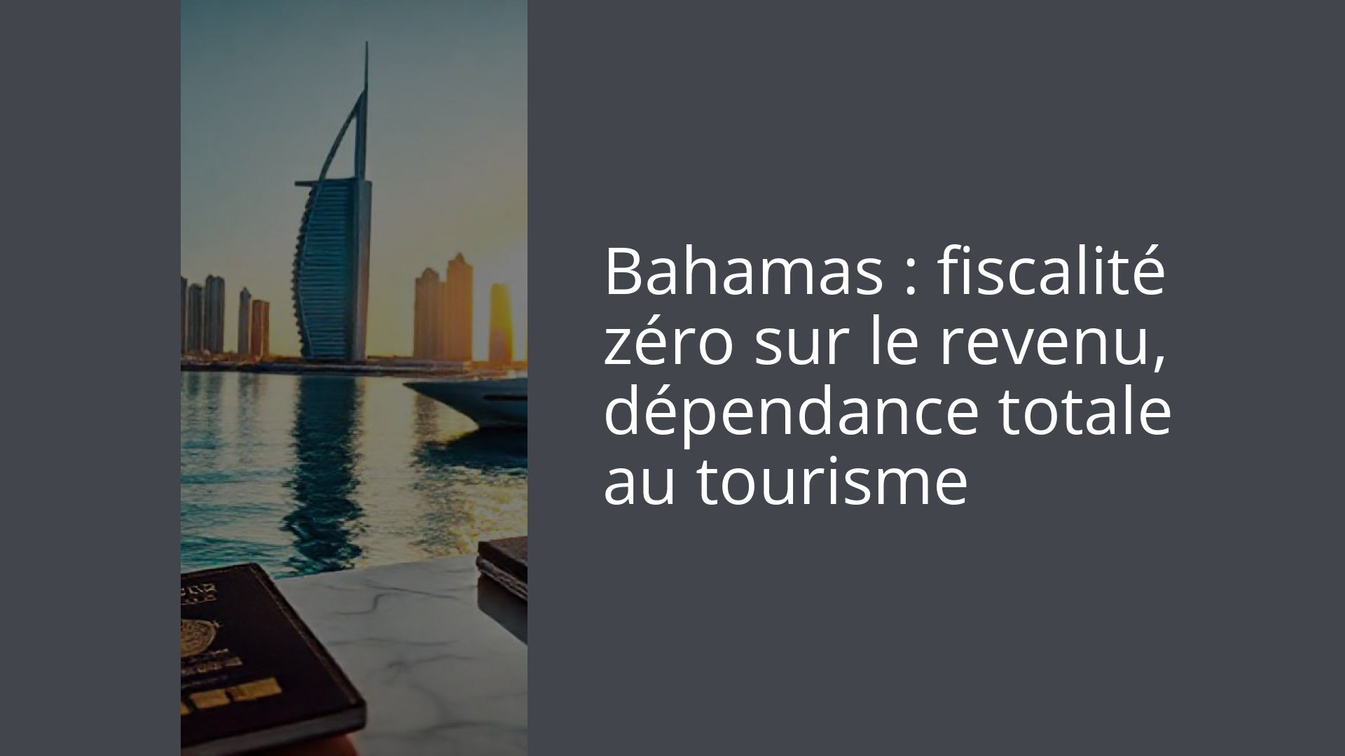 Bahamas : fiscalité zéro sur le revenu, dépendance totale au tourisme