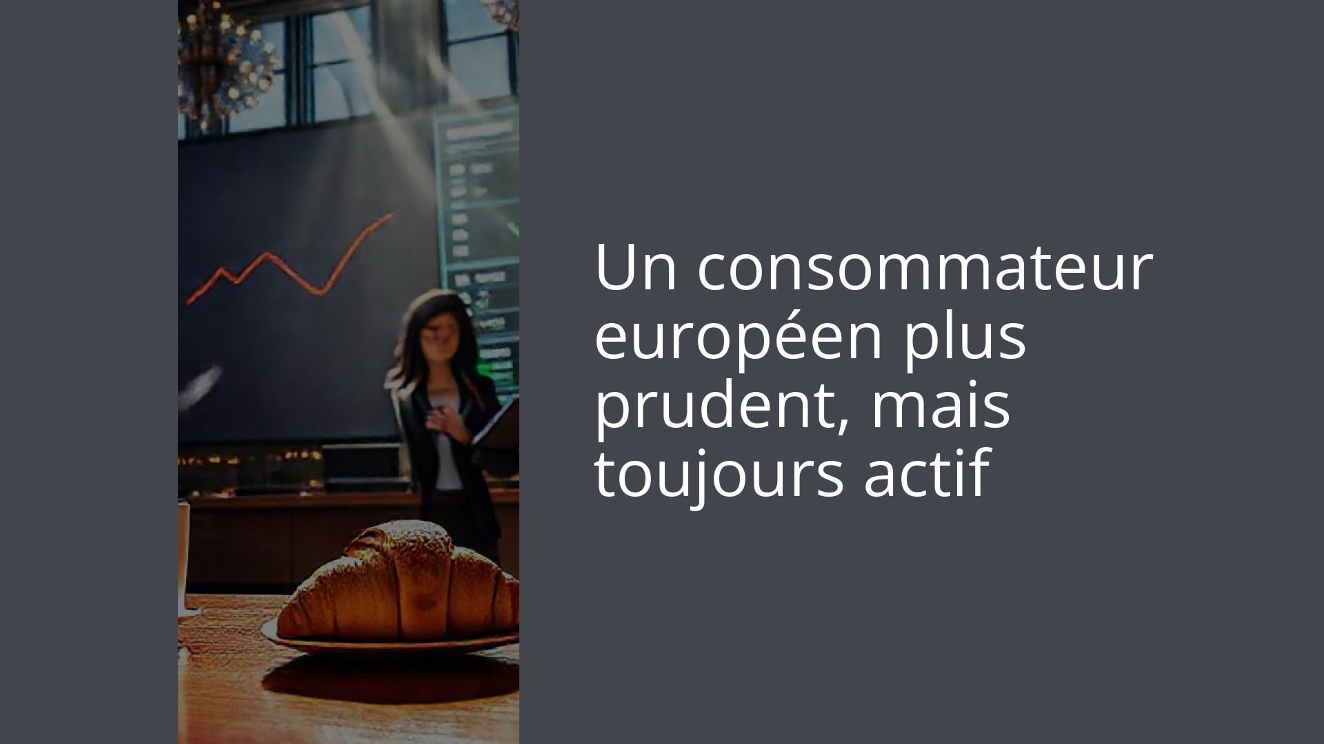 Un consommateur européen plus prudent, mais toujours actif
