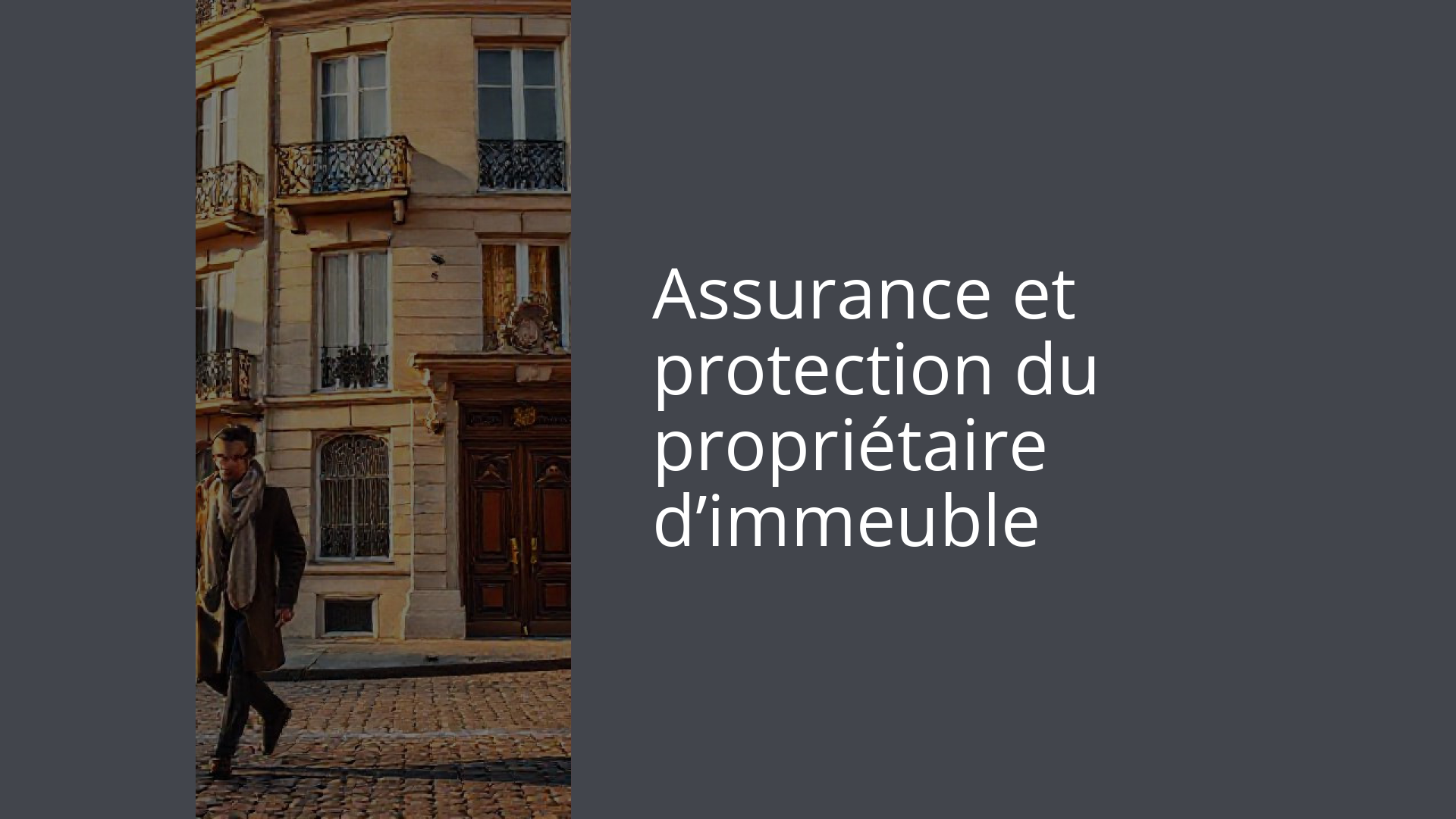Assurance et protection du propriétaire d’immeuble