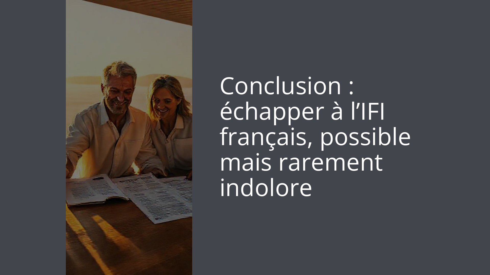 Conclusion : échapper à l’IFI français, possible mais rarement indolore